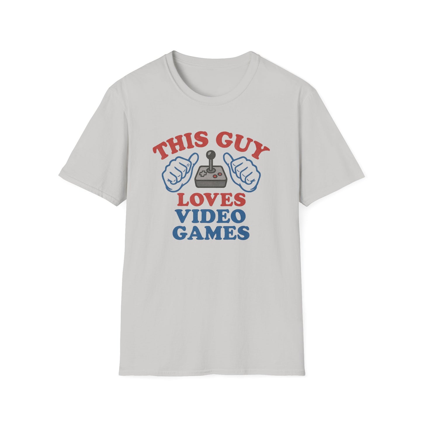 THIS GUY LOVES VIDEO GAMES T-Shirt