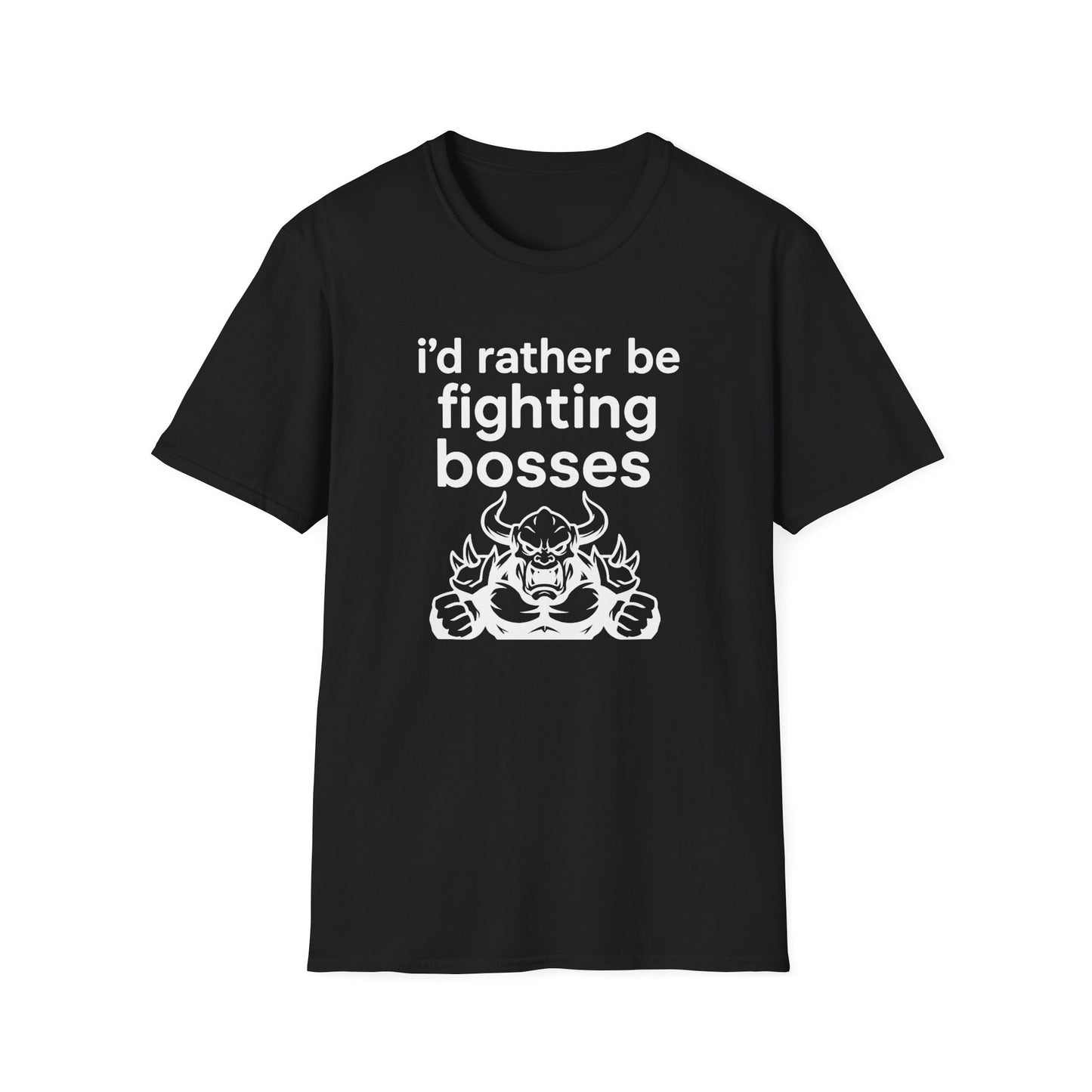 i'd rather be fighting bosses T-Shirt
