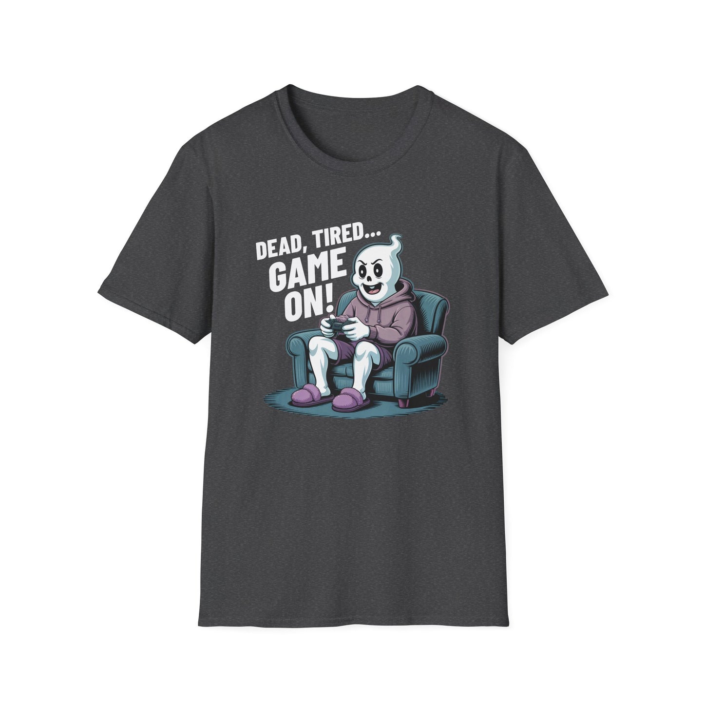 DEAD, TIRED... GAME ON! T-Shirt