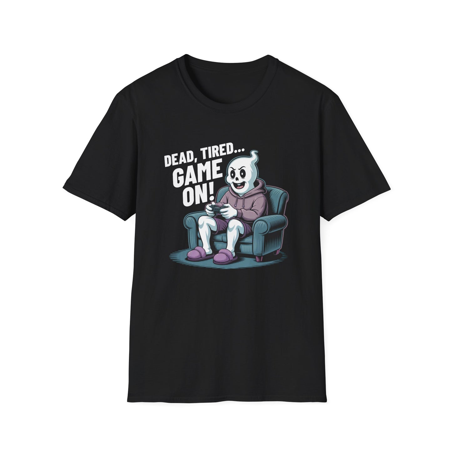 DEAD, TIRED... GAME ON! T-Shirt