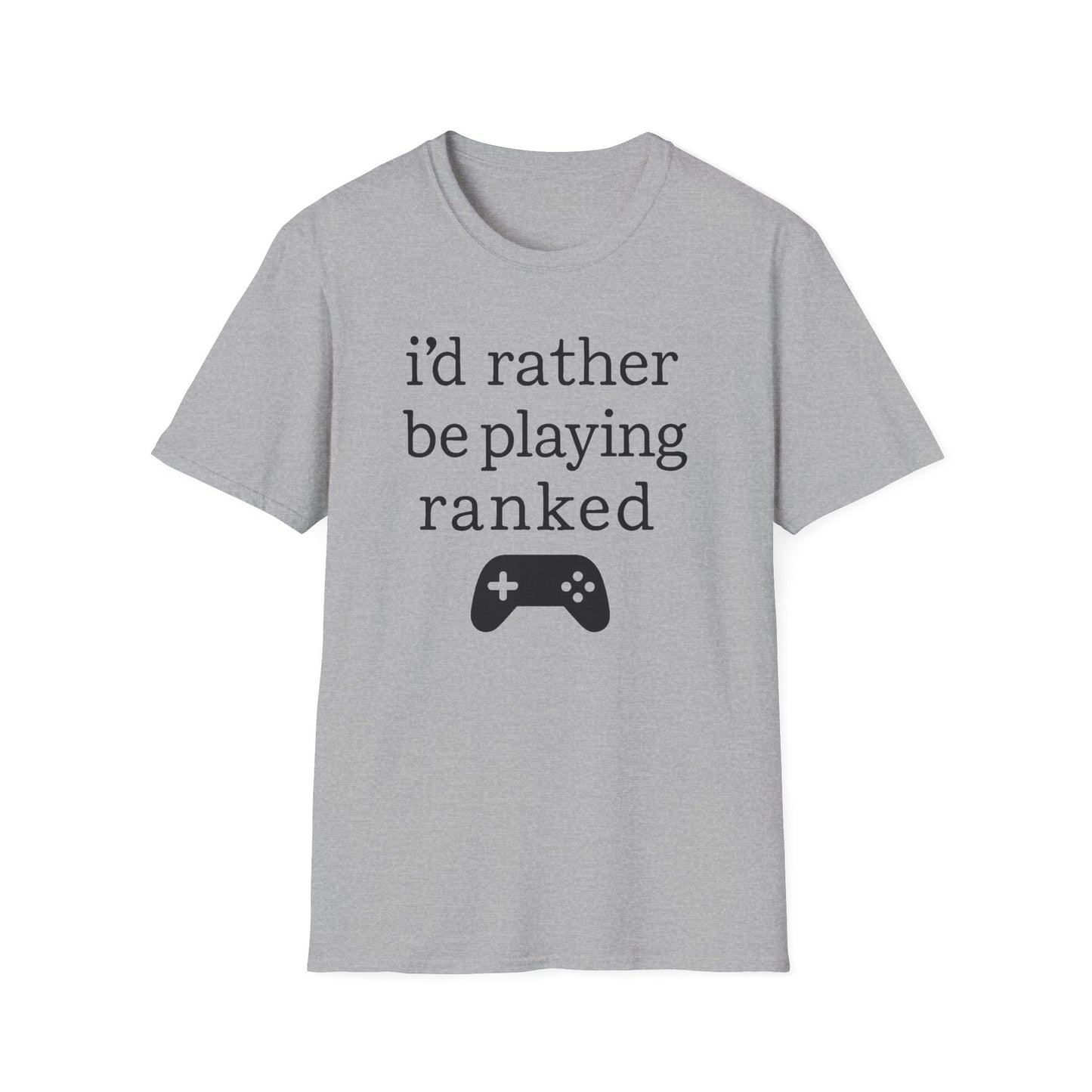 i'd rather be playing ranked T-Shirt