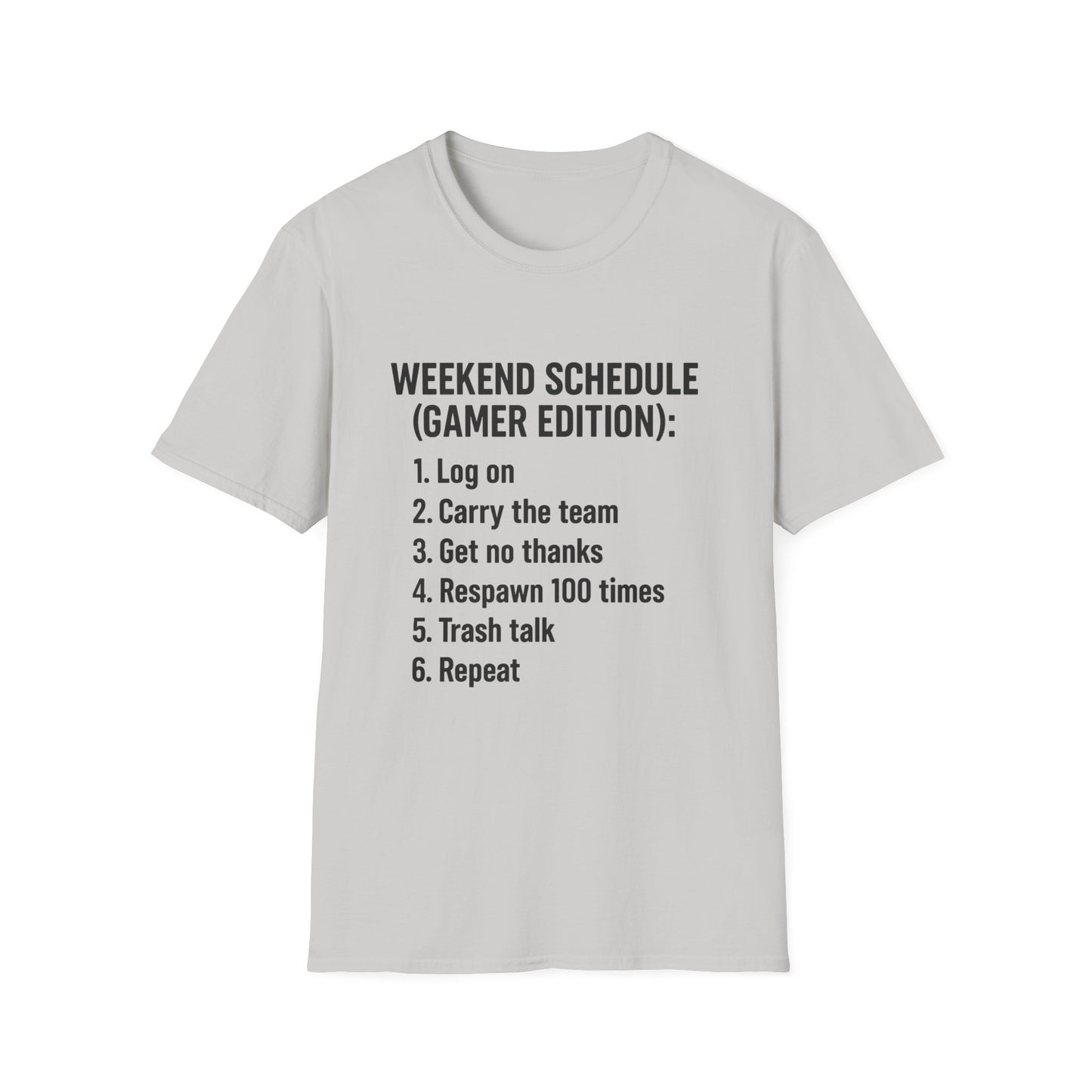 WEEKEND SCHEDULE(GAMER EDITION) T-Shirt