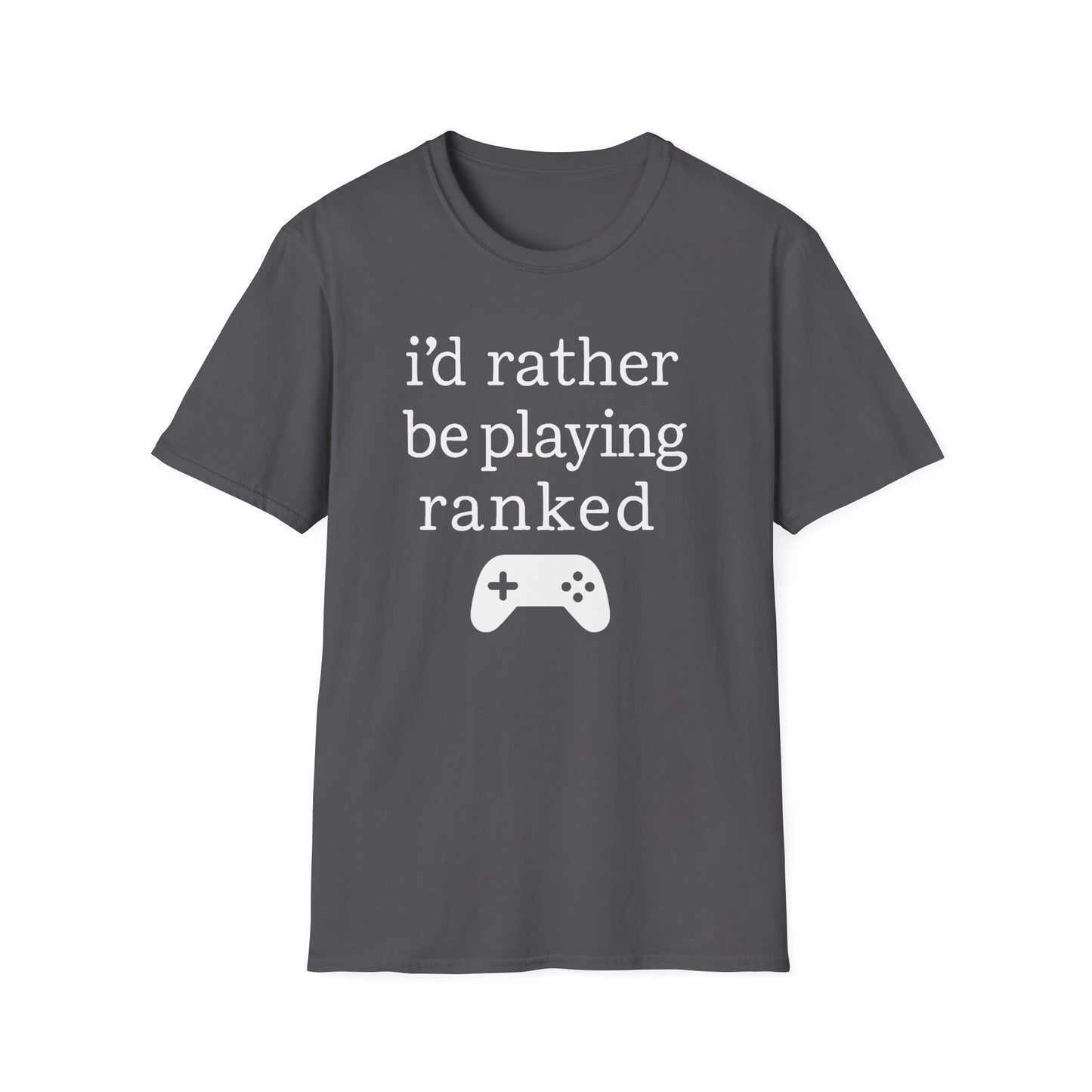 i'd rather be playing ranked T-Shirt