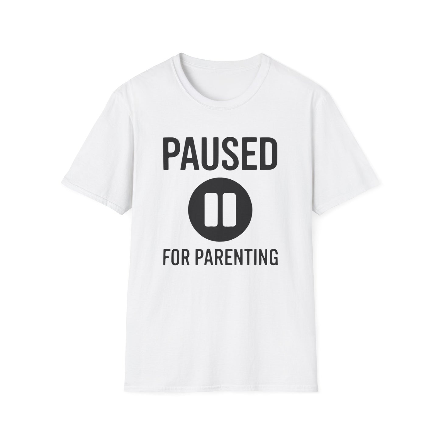 PAUSED FOR PARENTING T-Shirt