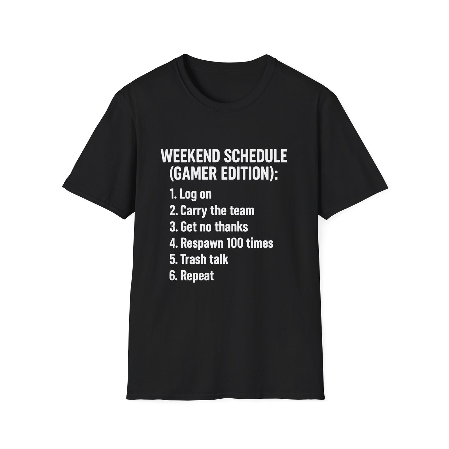 WEEKEND SCHEDULE(GAMER EDITION) T-Shirt