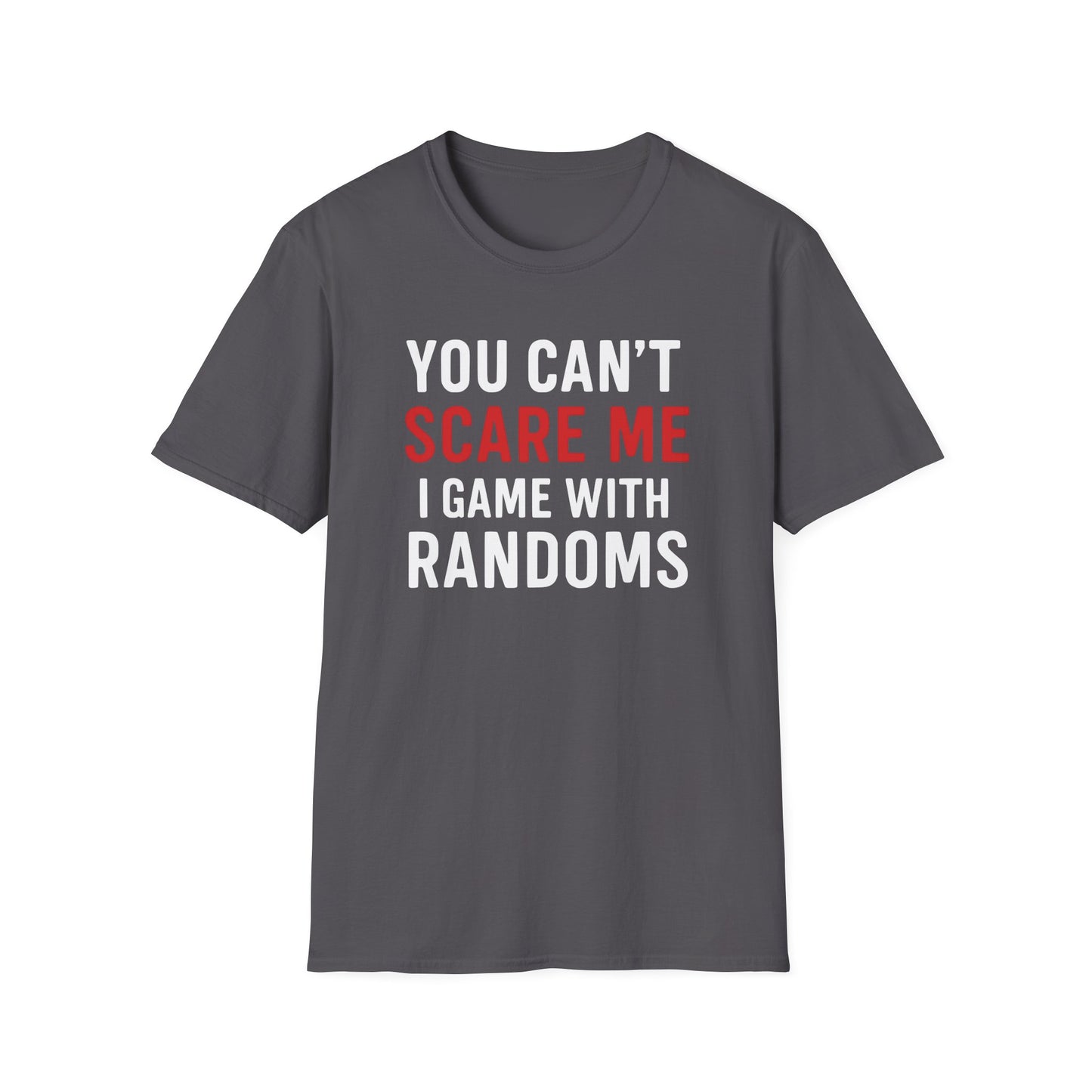 YOU CAN'T SCARE ME I WITH RANDOMS