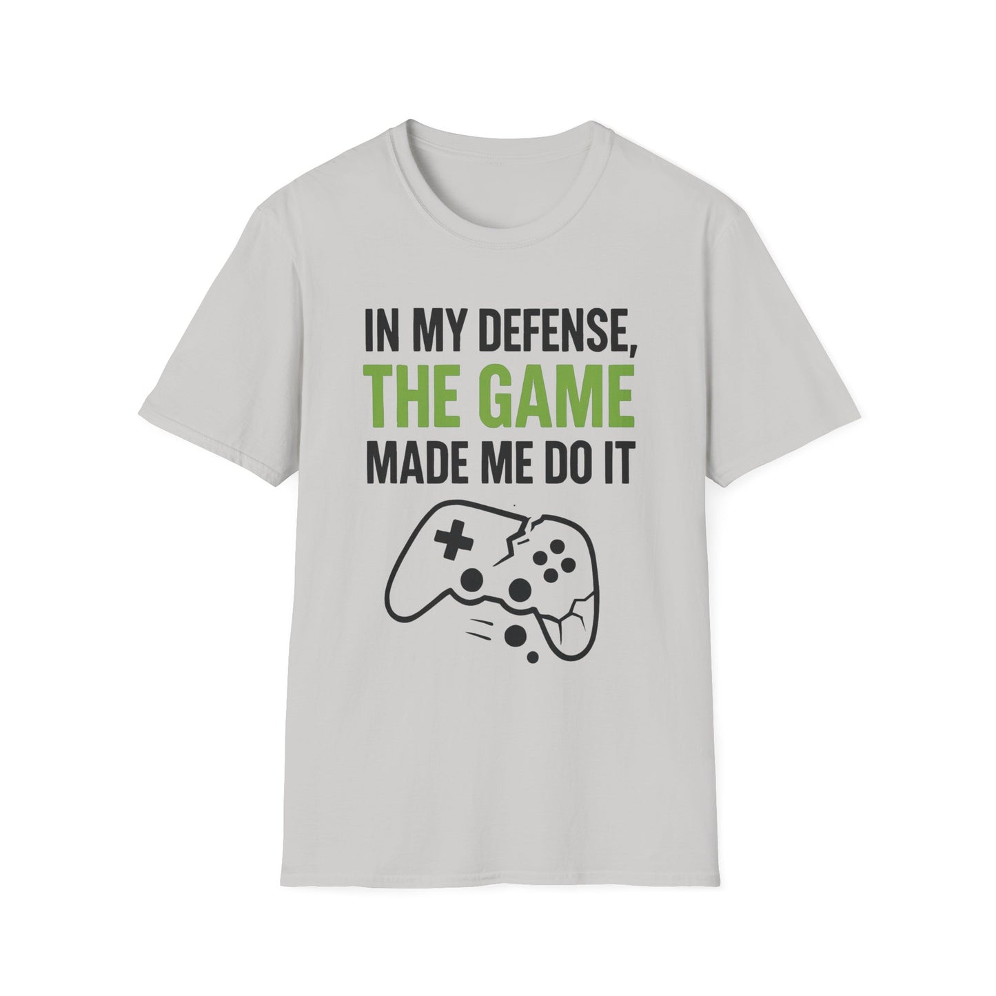 IN MY DEFENSE, THE GAME MADE ME DO IT T-Shirt