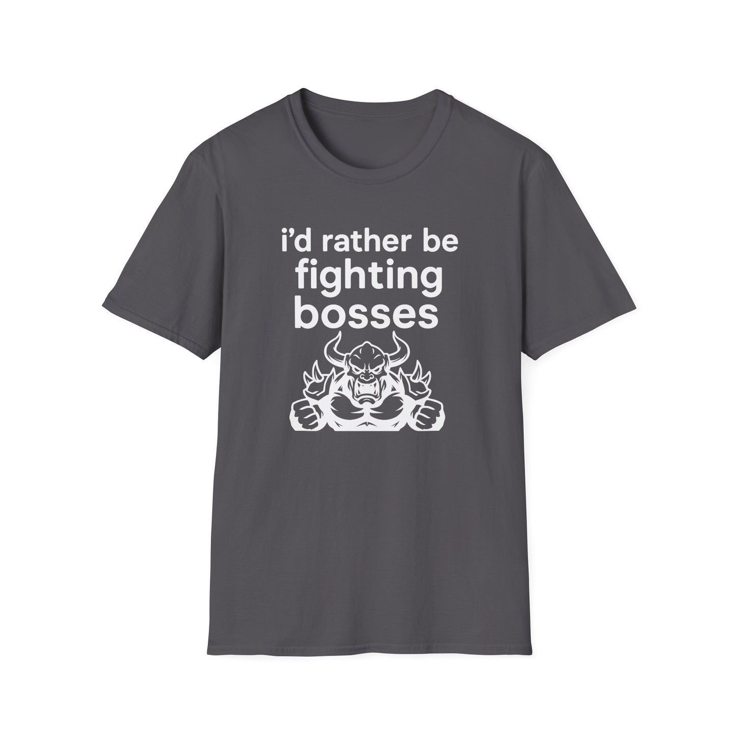 i'd rather be fighting bosses T-Shirt