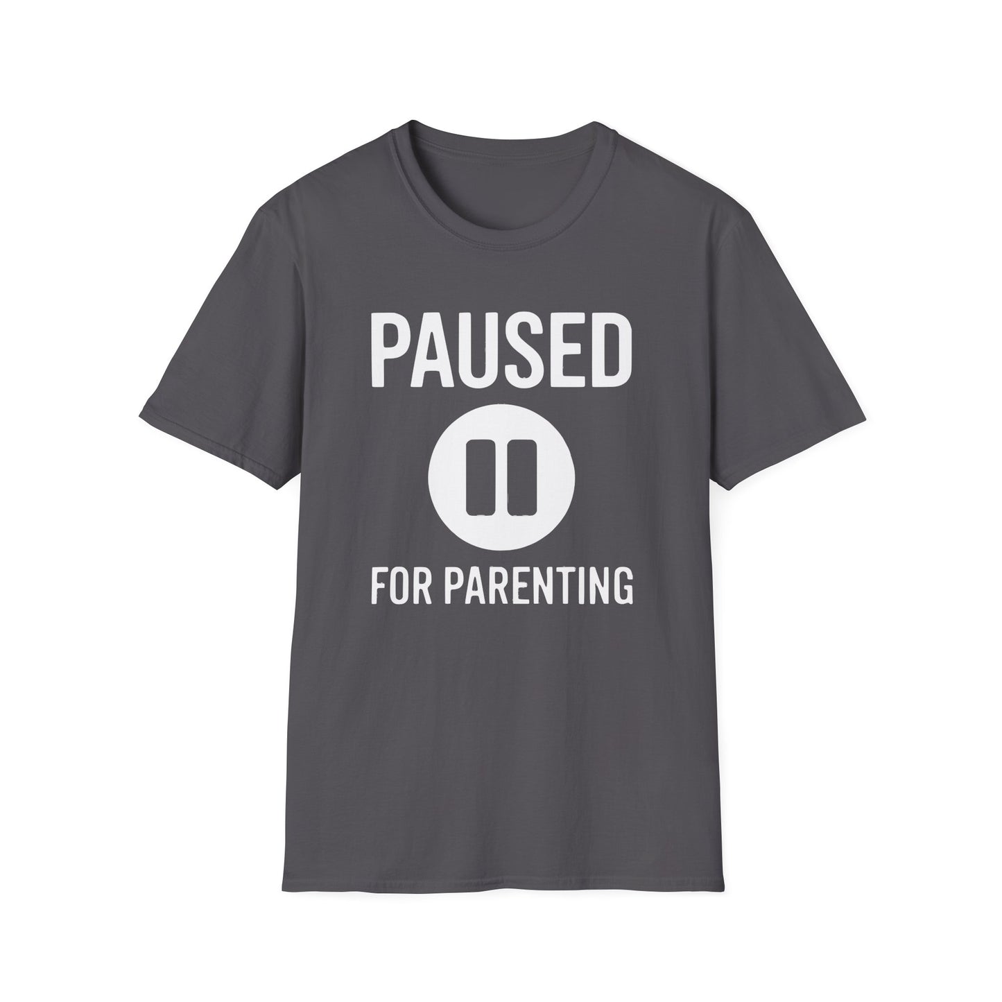 PAUSED FOR PARENTING T-Shirt