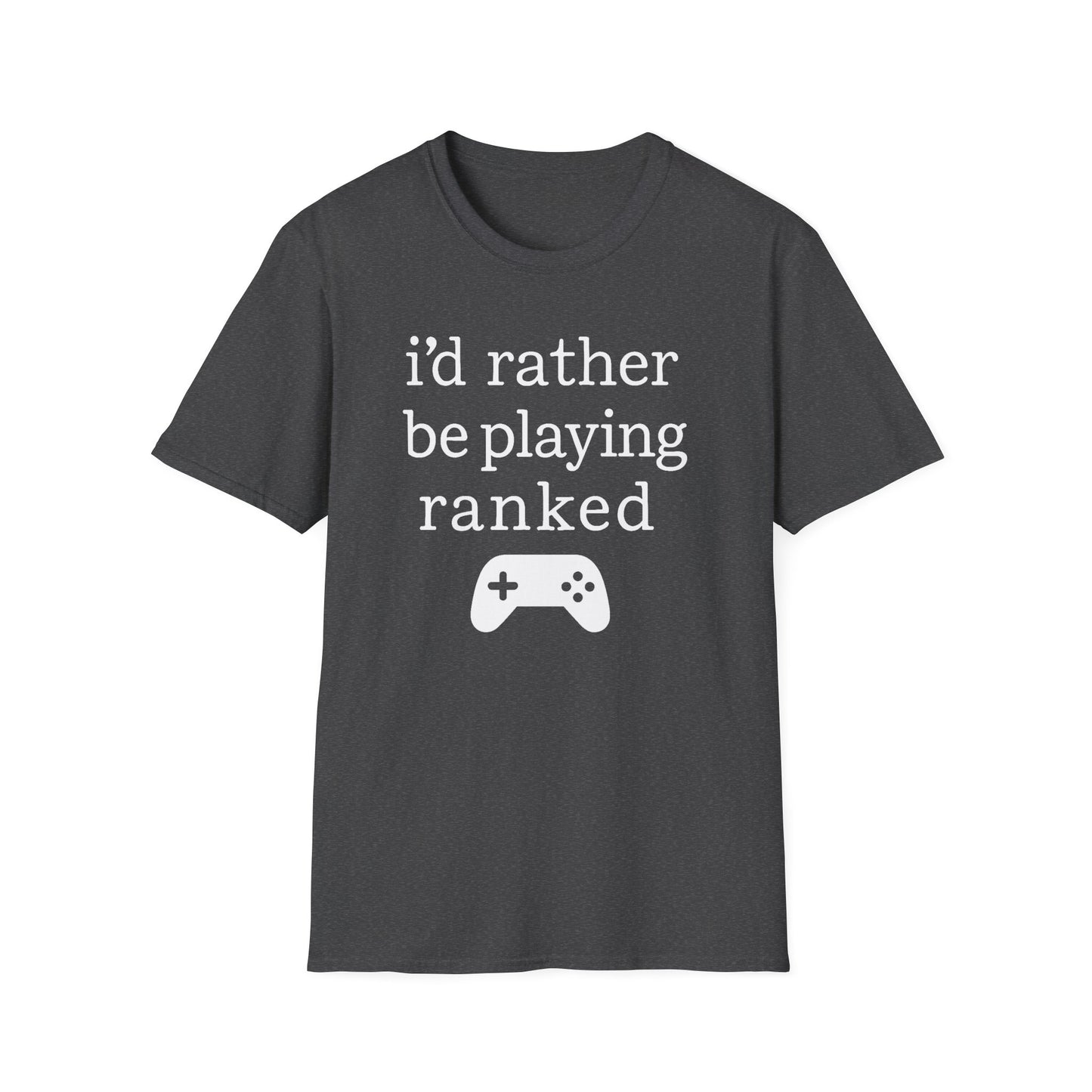 i'd rather be playing ranked T-Shirt