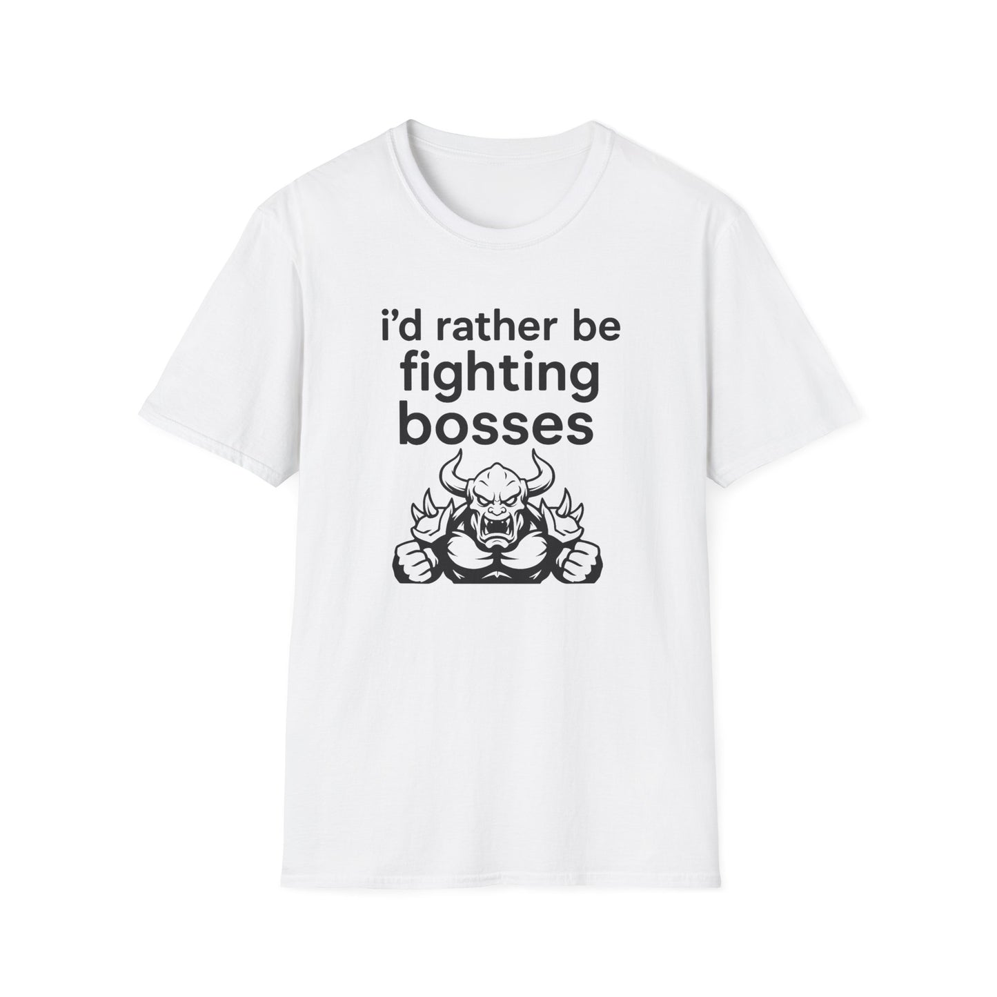 i'd rather be fighting bosses T-Shirt