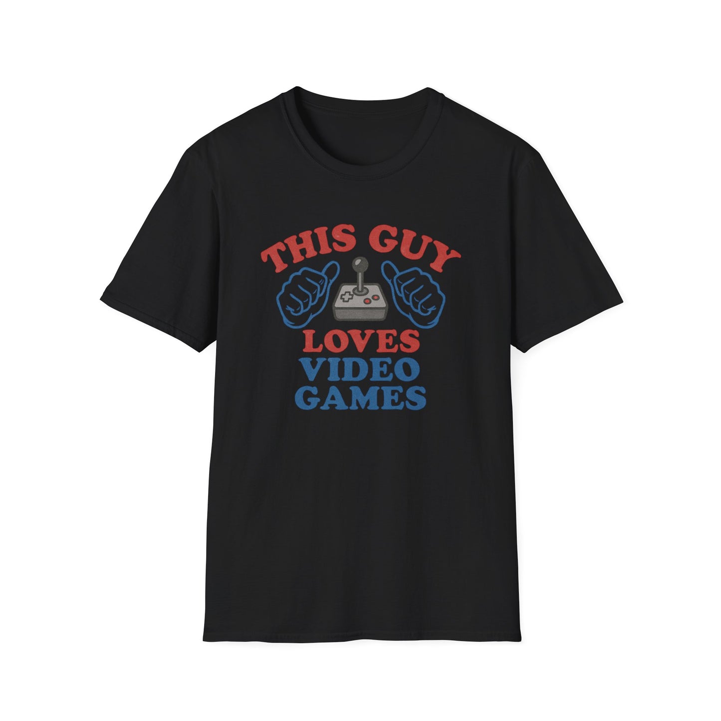 THIS GUY LOVES VIDEO GAMES T-Shirt
