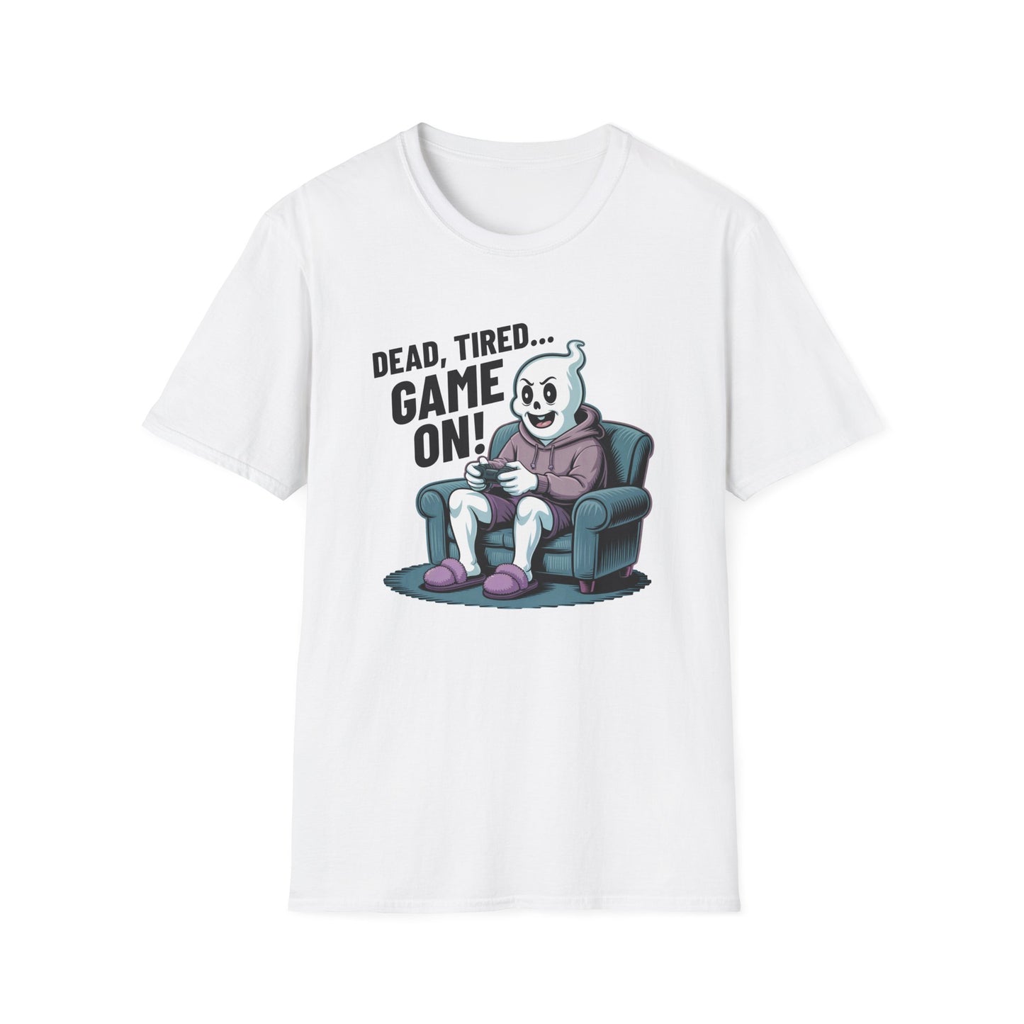 DEAD, TIRED... GAME ON! T-Shirt