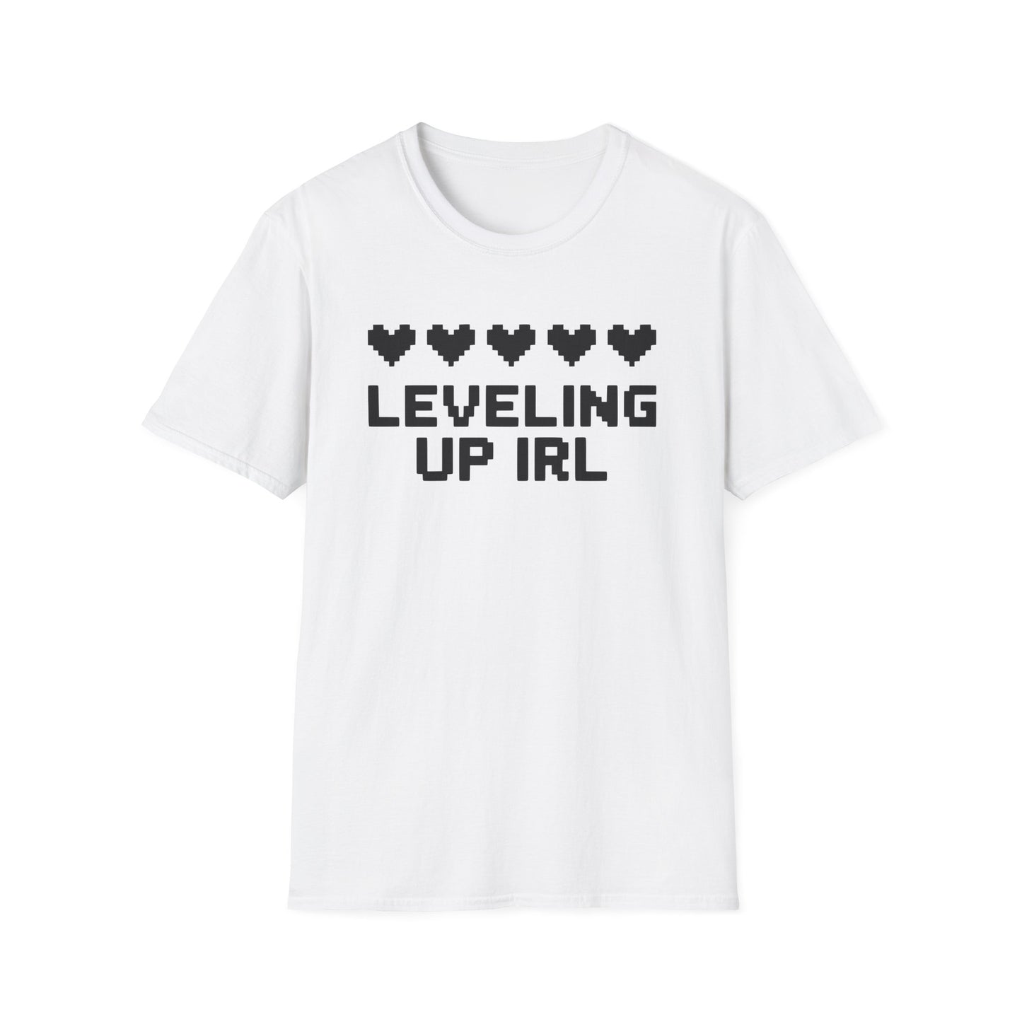 LEVELING UP IRL T-Shirt