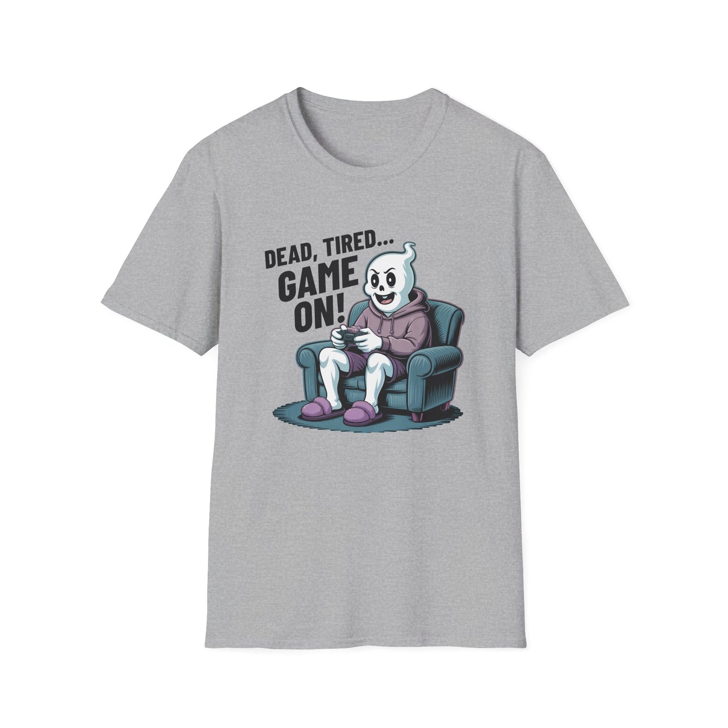 DEAD, TIRED... GAME ON! T-Shirt