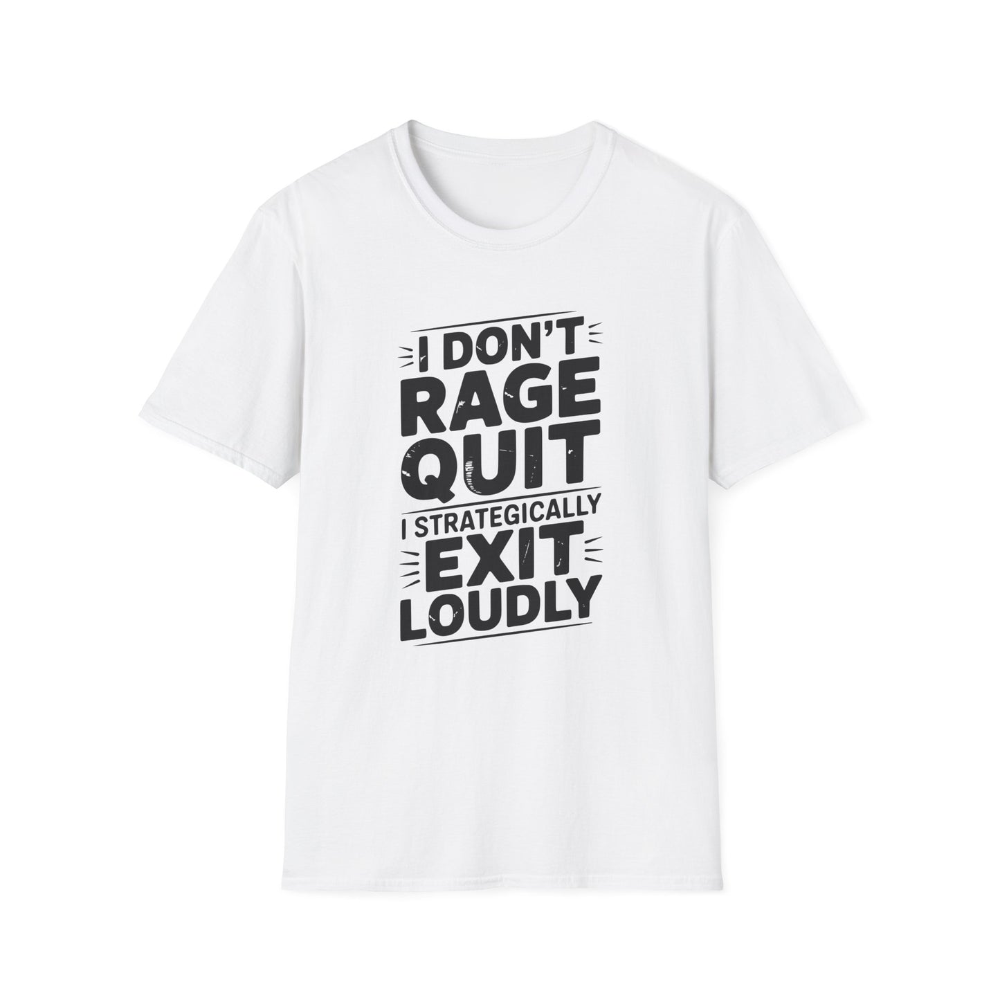 I DON'T RAGE QUIT T-Shirt