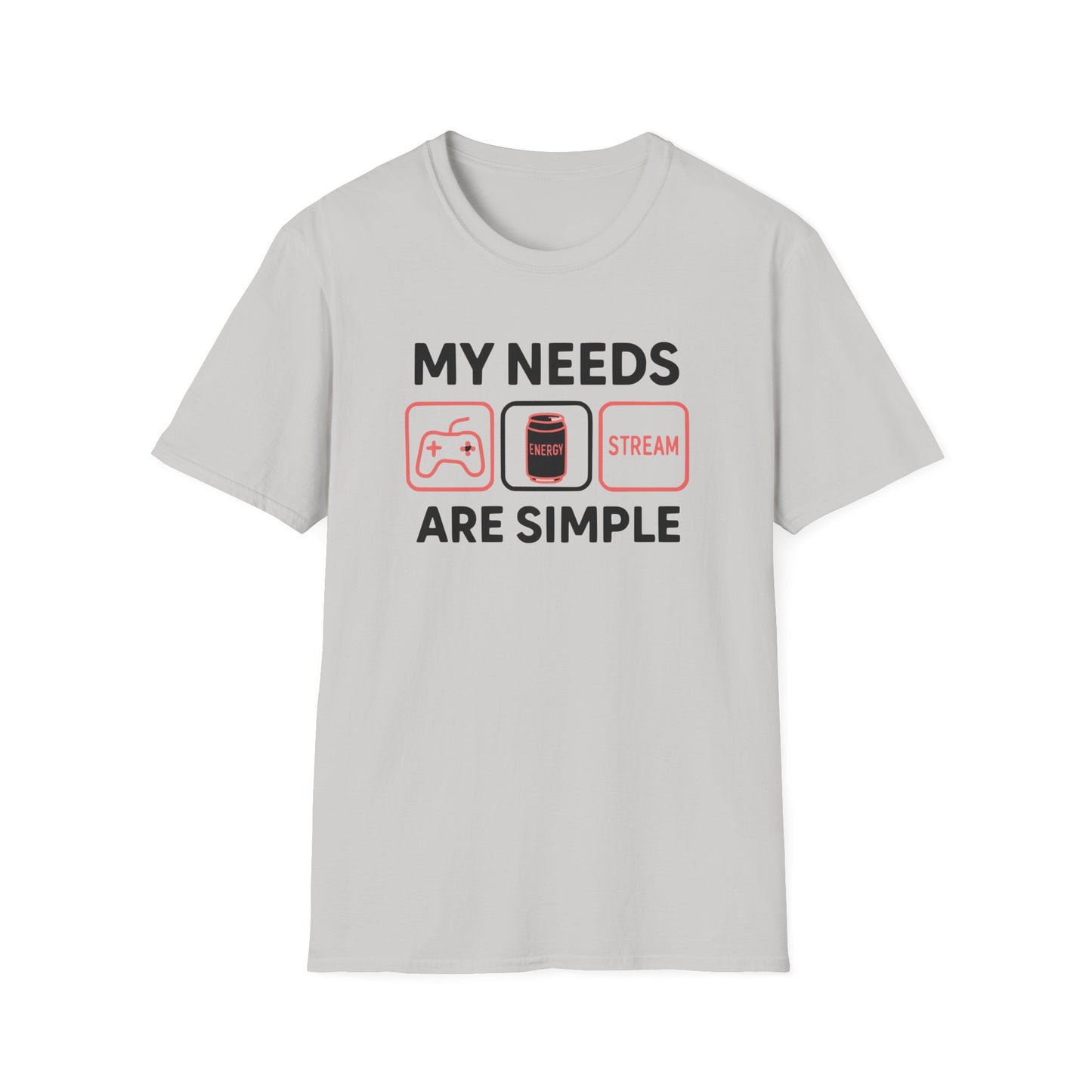 MY NEEDS ARE SIMPLE T-Shirt