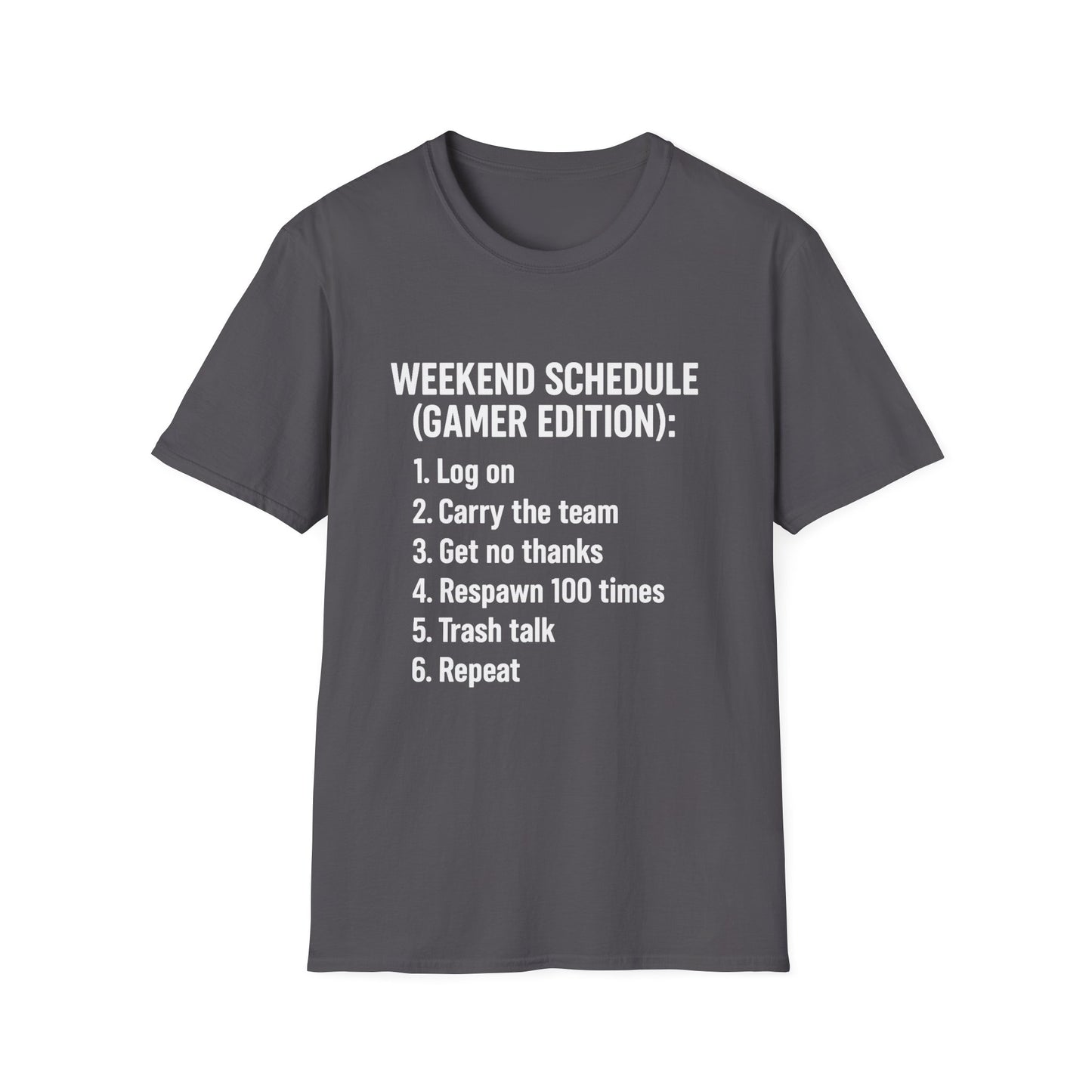 WEEKEND SCHEDULE(GAMER EDITION) T-Shirt