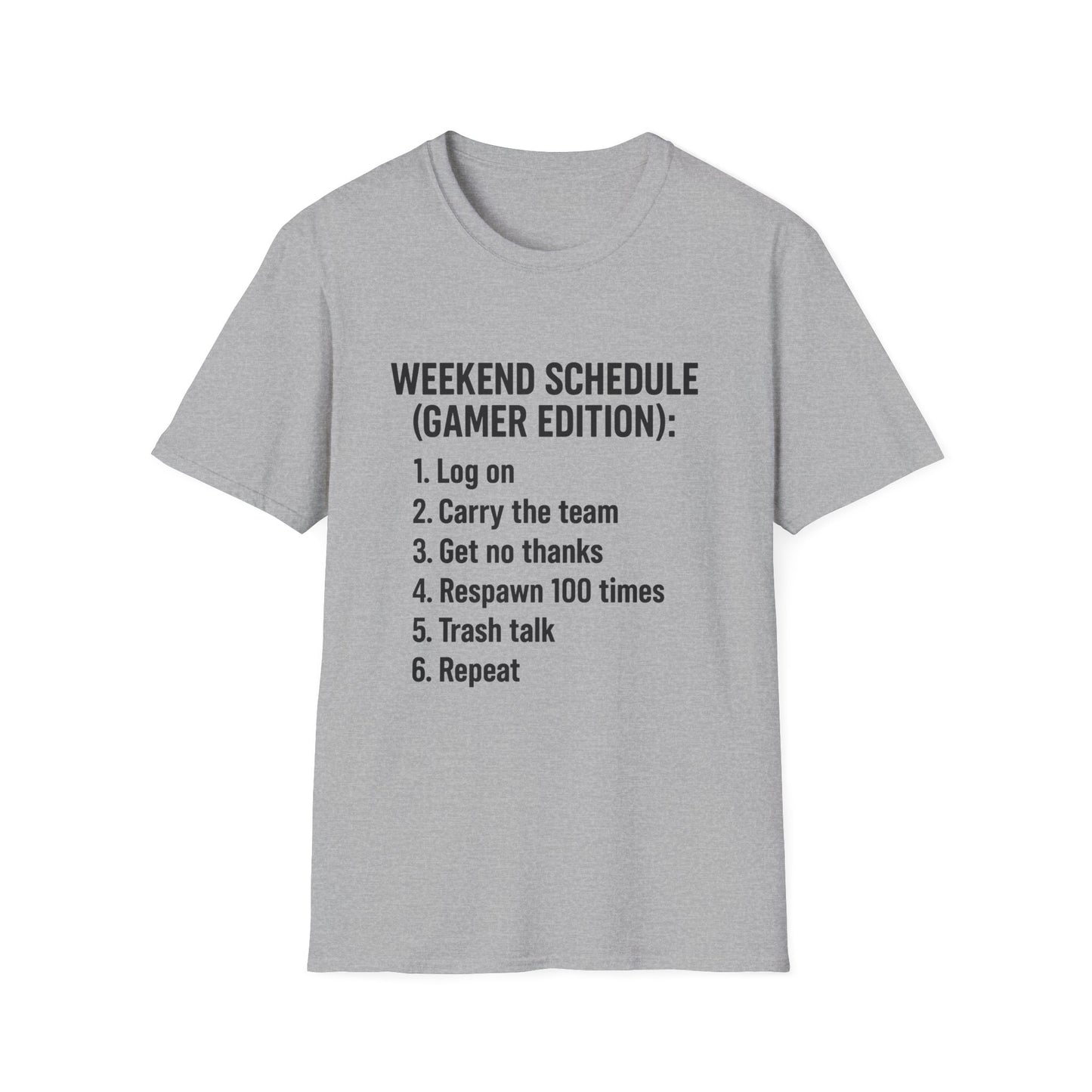 WEEKEND SCHEDULE(GAMER EDITION) T-Shirt