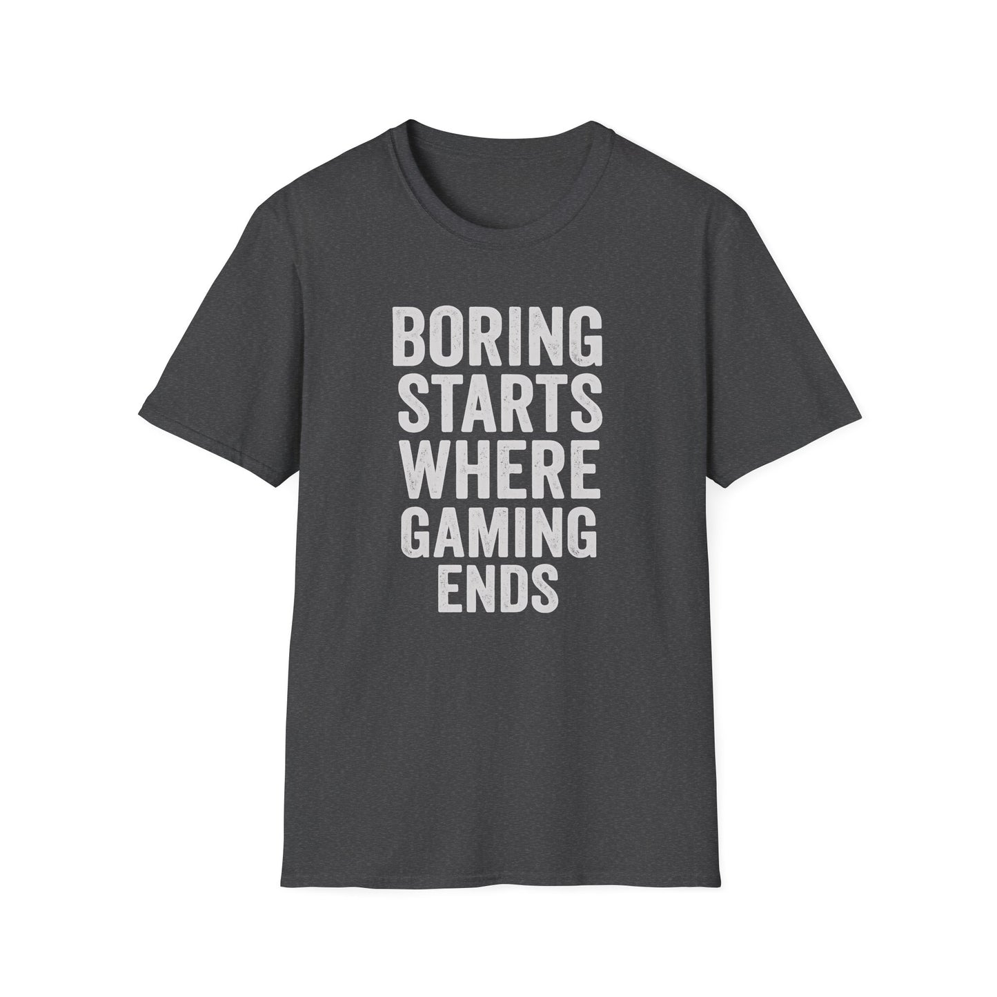 BORING STARTS WHERE GAMING ENDS T-Shirt