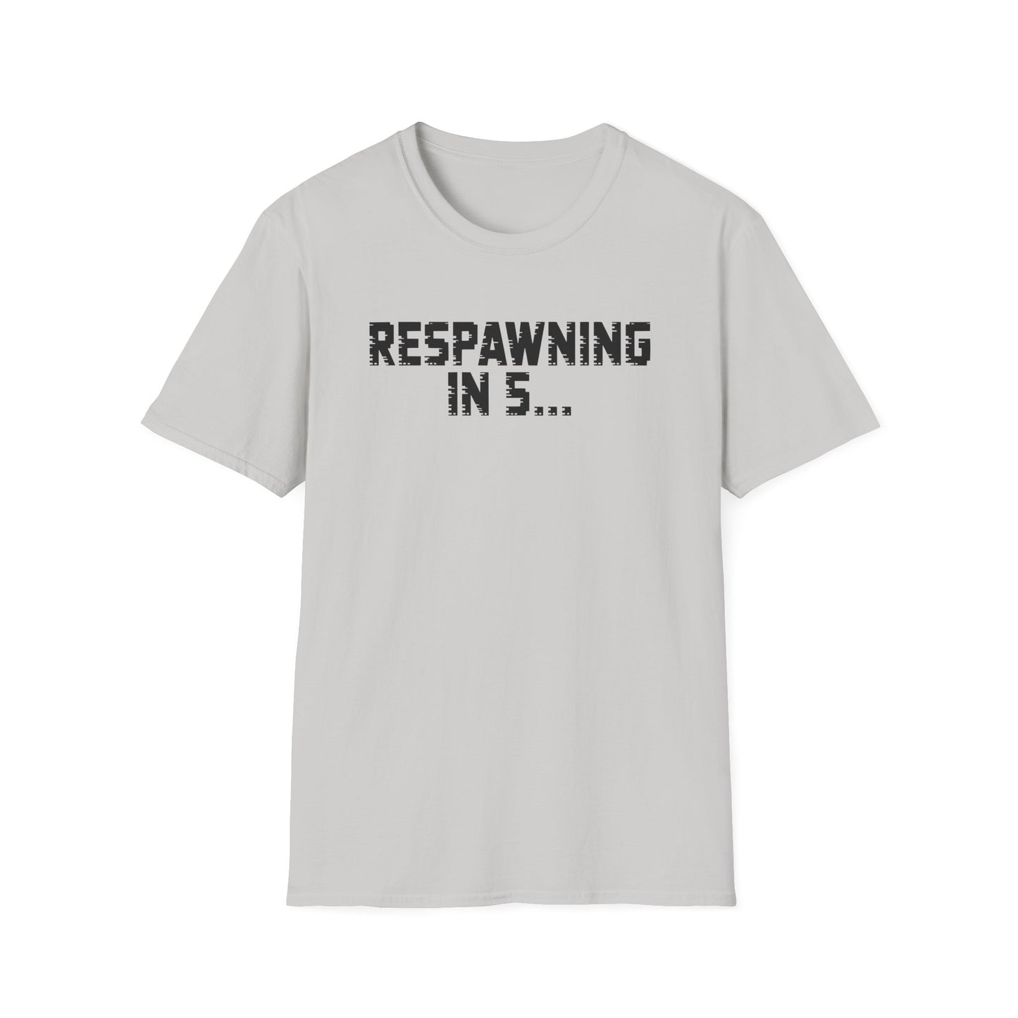RESPAWNING IN 5... T-Shirt