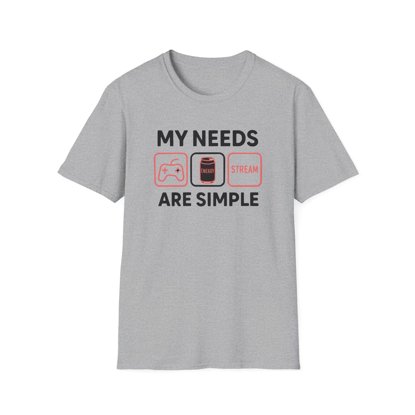 MY NEEDS ARE SIMPLE T-Shirt
