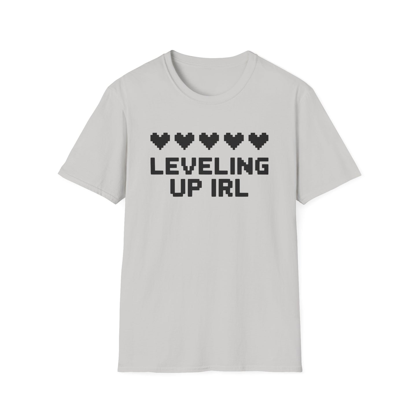LEVELING UP IRL T-Shirt