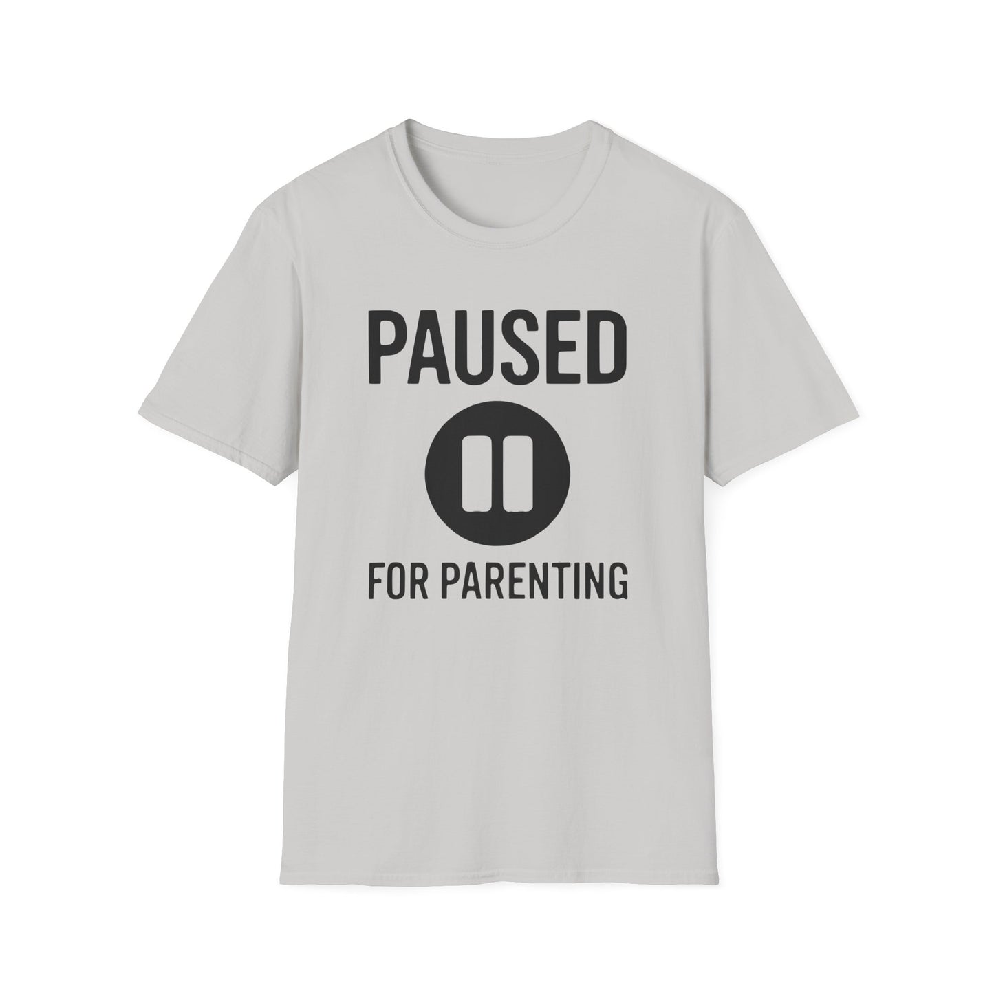 PAUSED FOR PARENTING T-Shirt