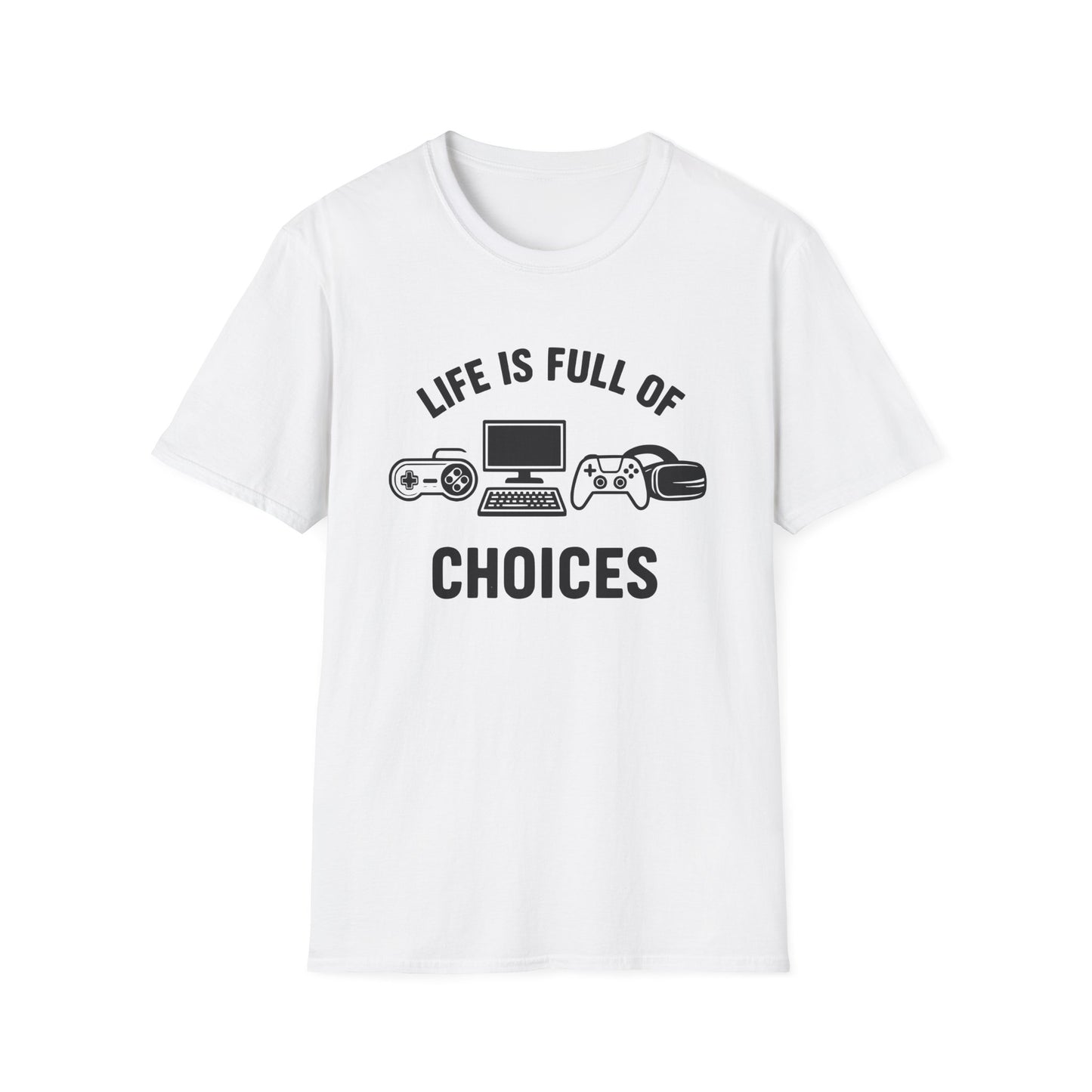 Life Is Full Of Choices
