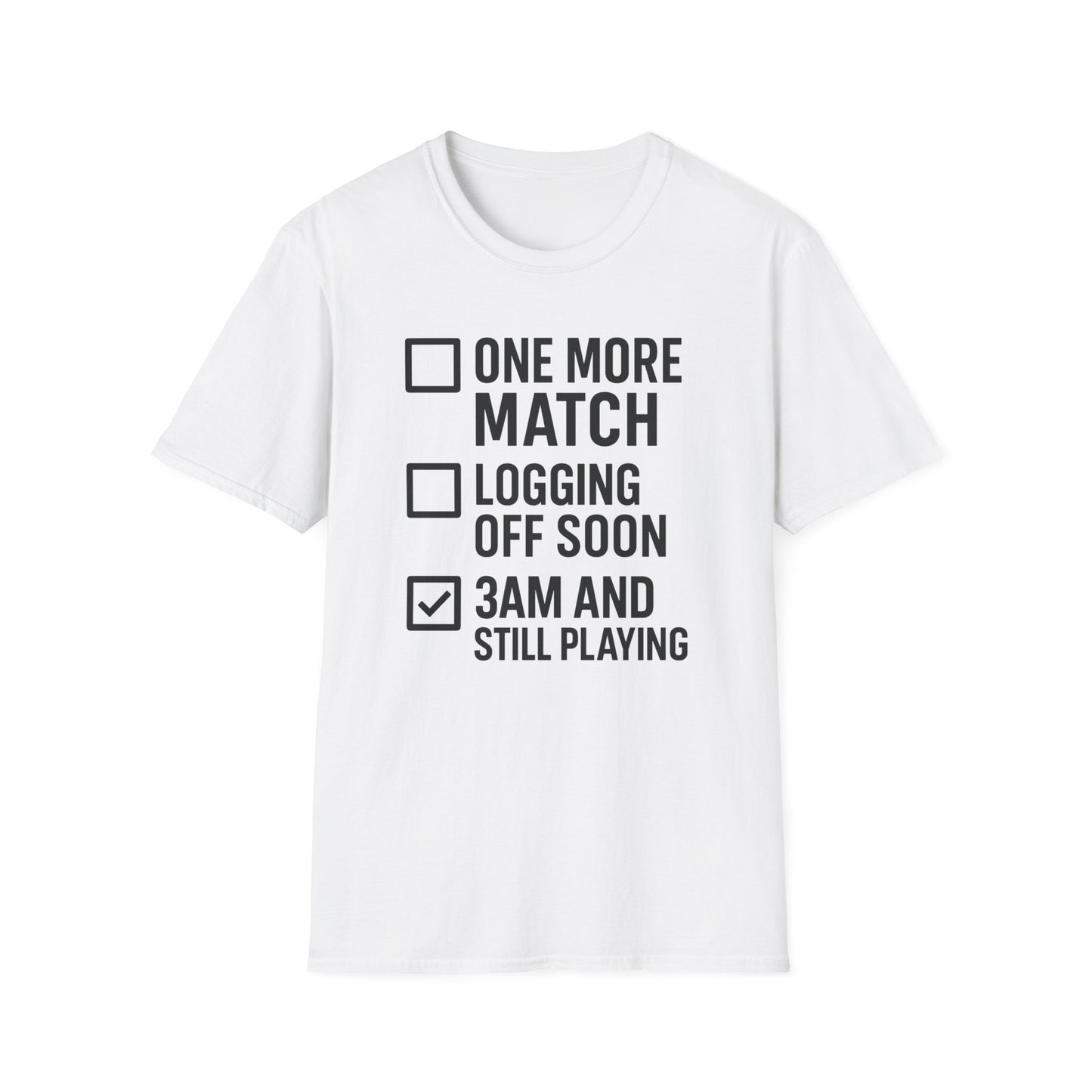3AM AND STILL PLAYING T-Shirt