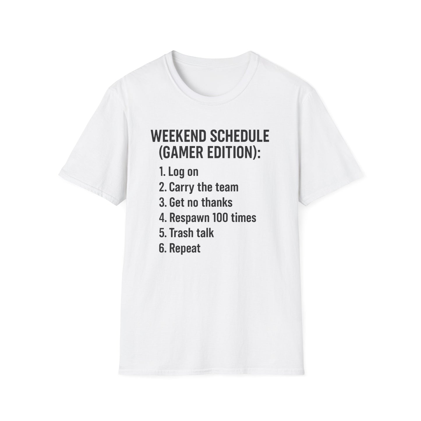 WEEKEND SCHEDULE(GAMER EDITION) T-Shirt