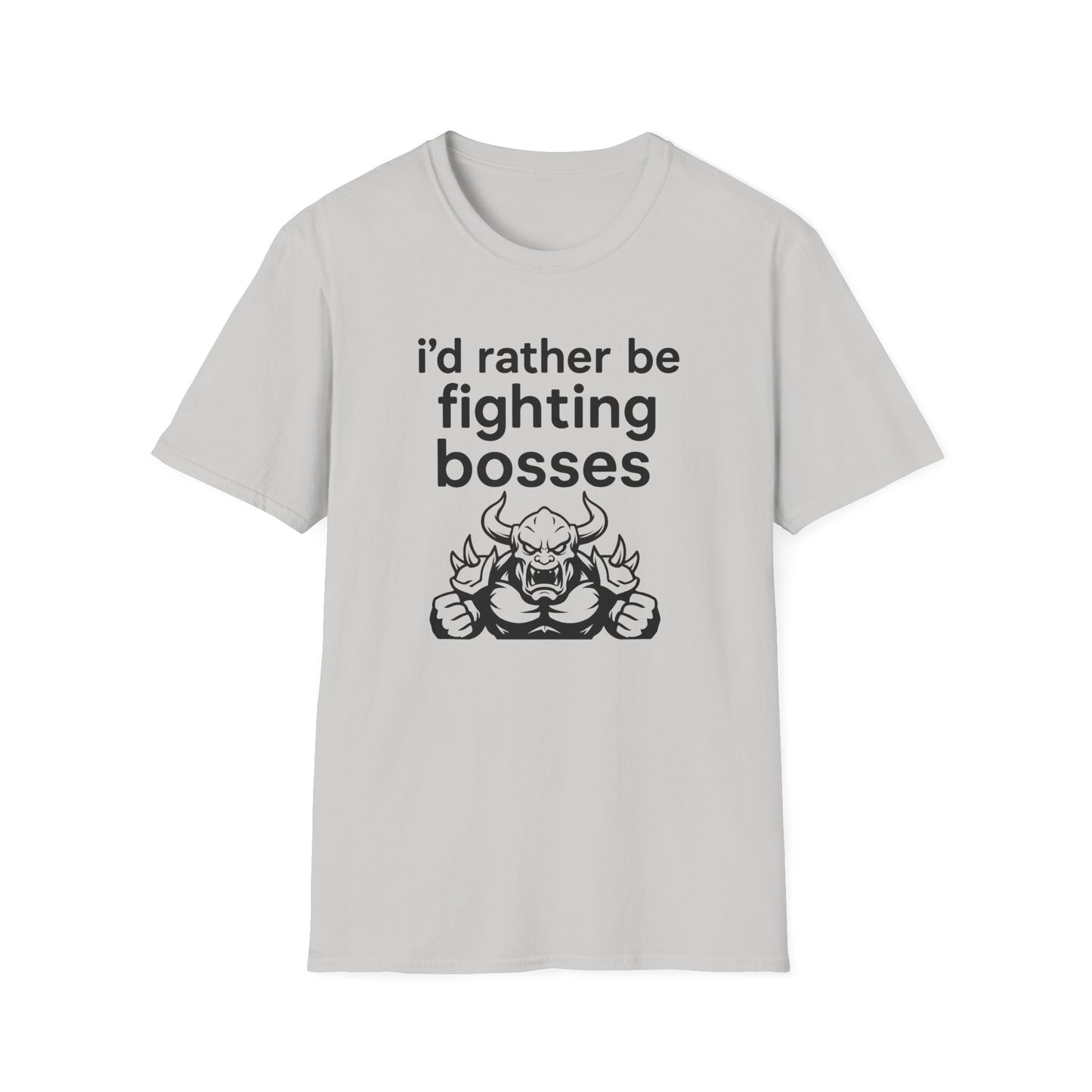 i'd rather be fighting bosses T-Shirt