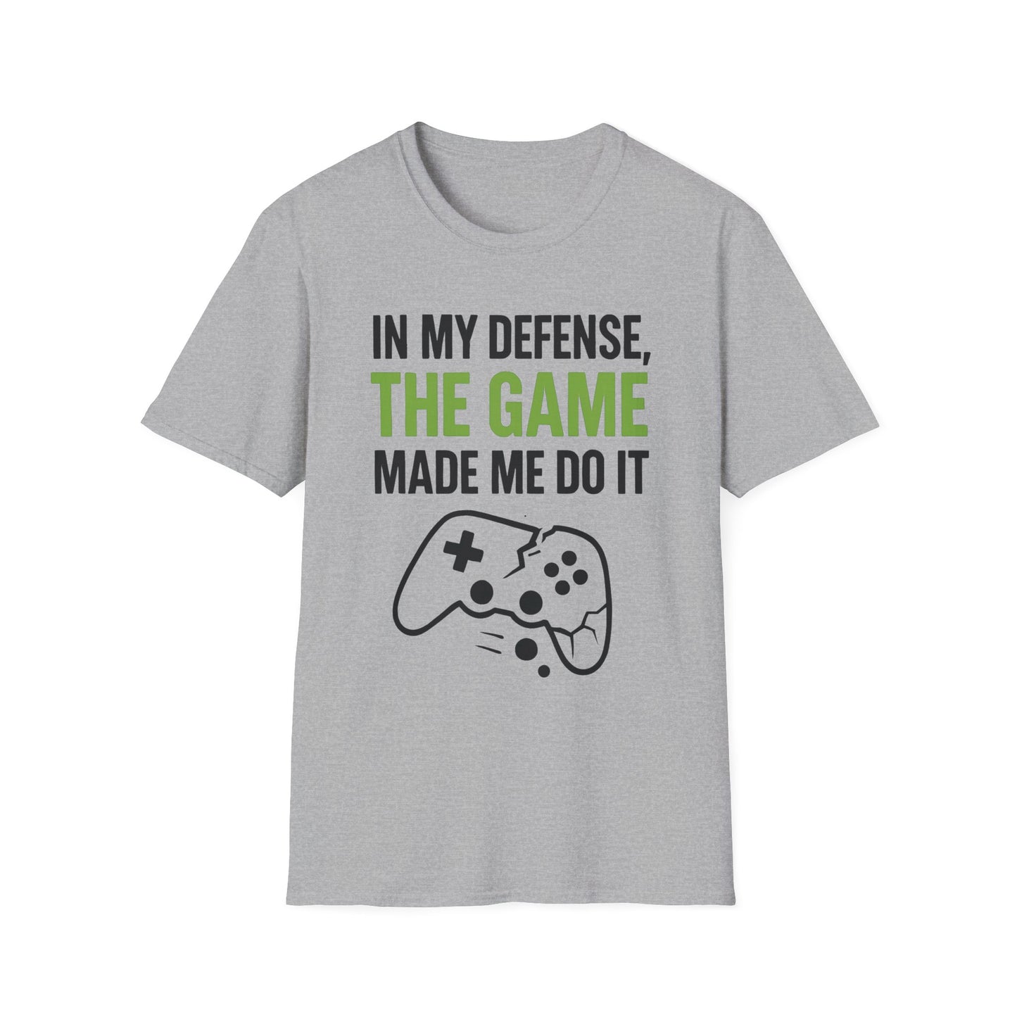 IN MY DEFENSE, THE GAME MADE ME DO IT T-Shirt