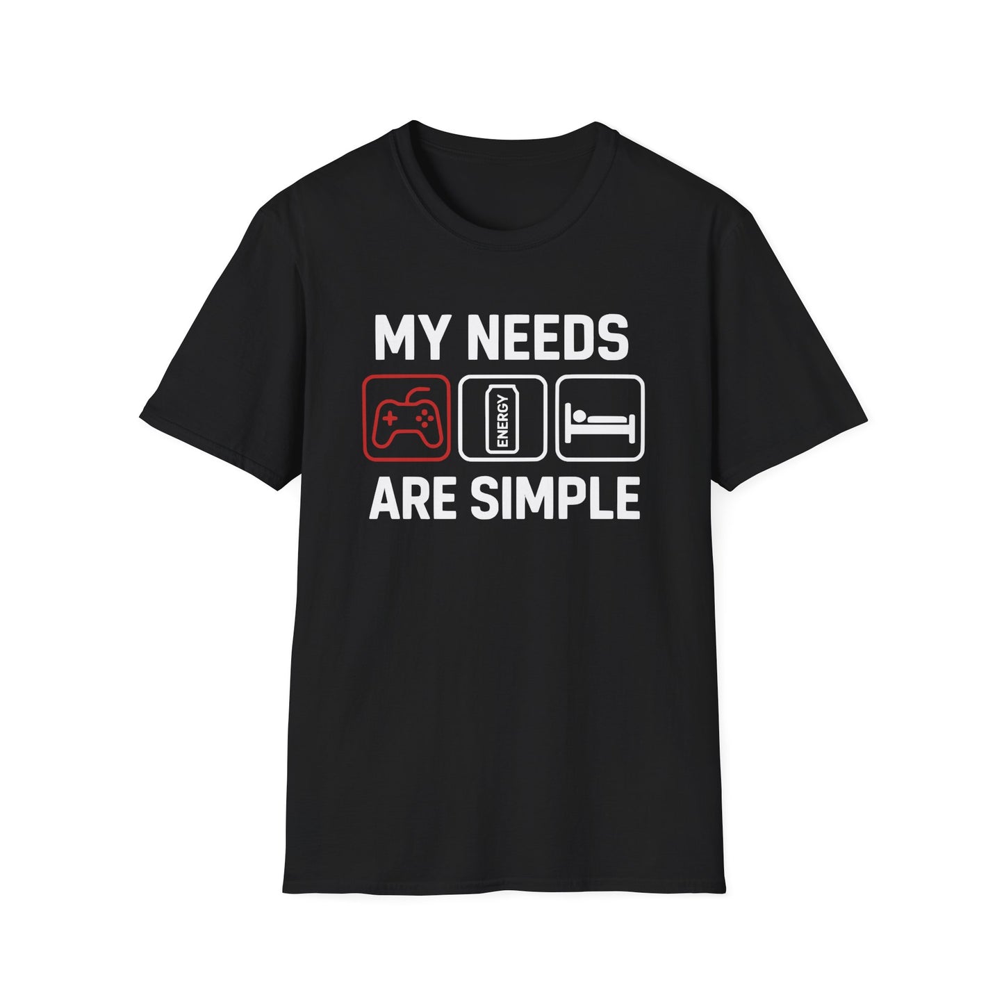 MY NEEDS ARE SIMPLE T-Shirt