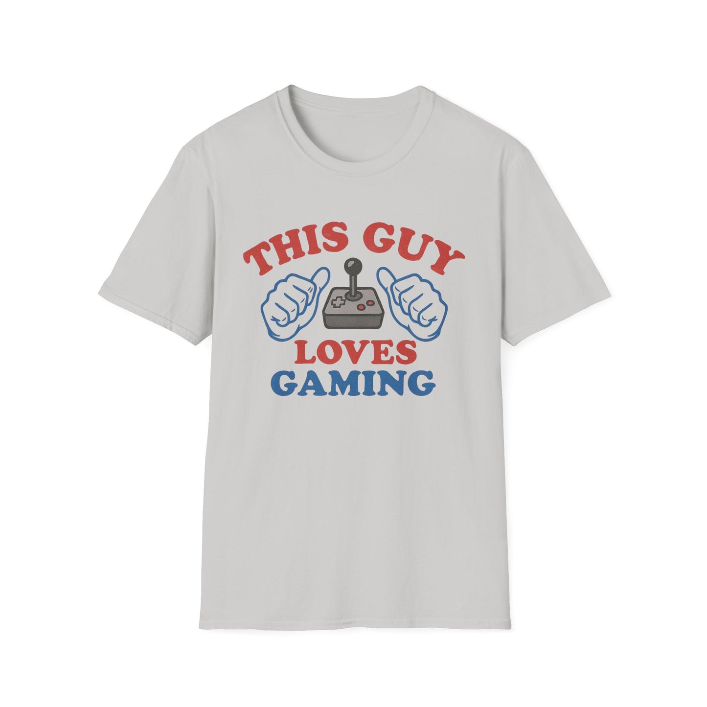 THIS GUY LOVES GAMING T-Shirt