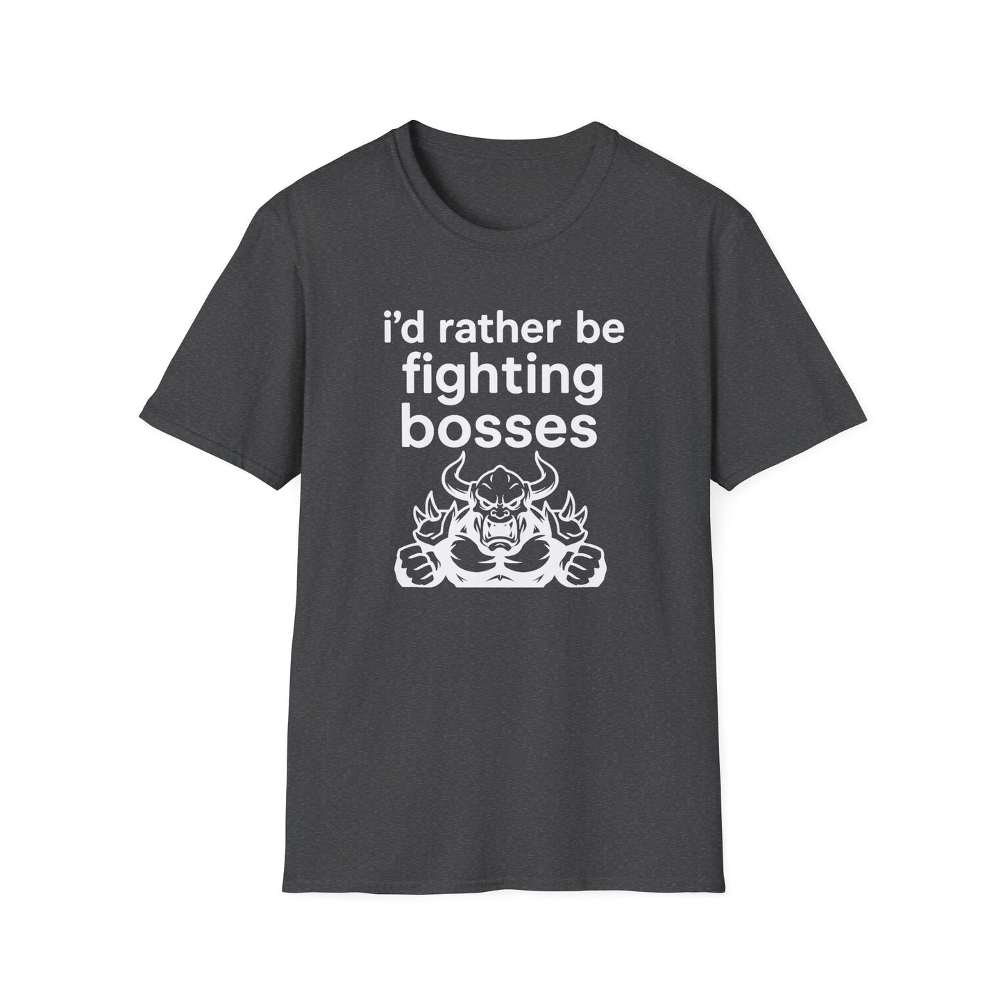 i'd rather be fighting bosses T-Shirt