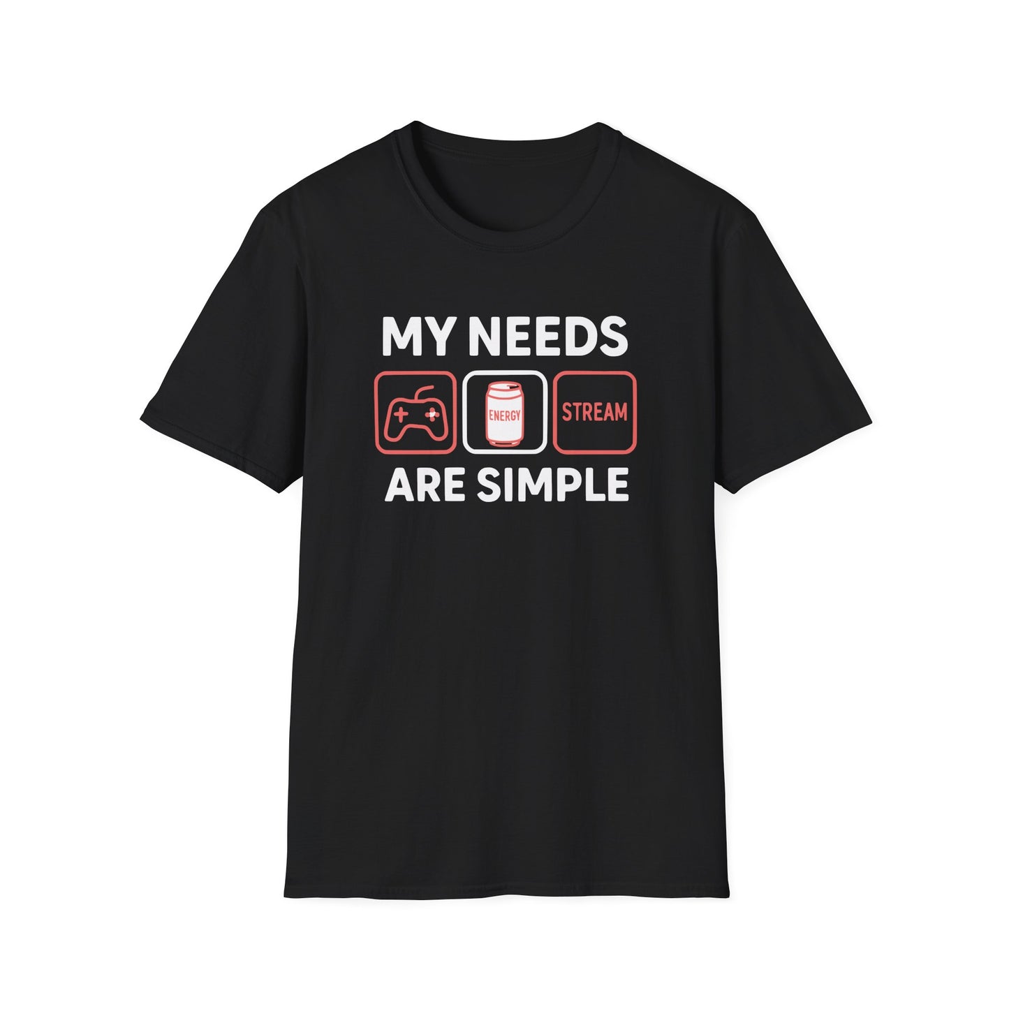 MY NEEDS ARE SIMPLE T-Shirt