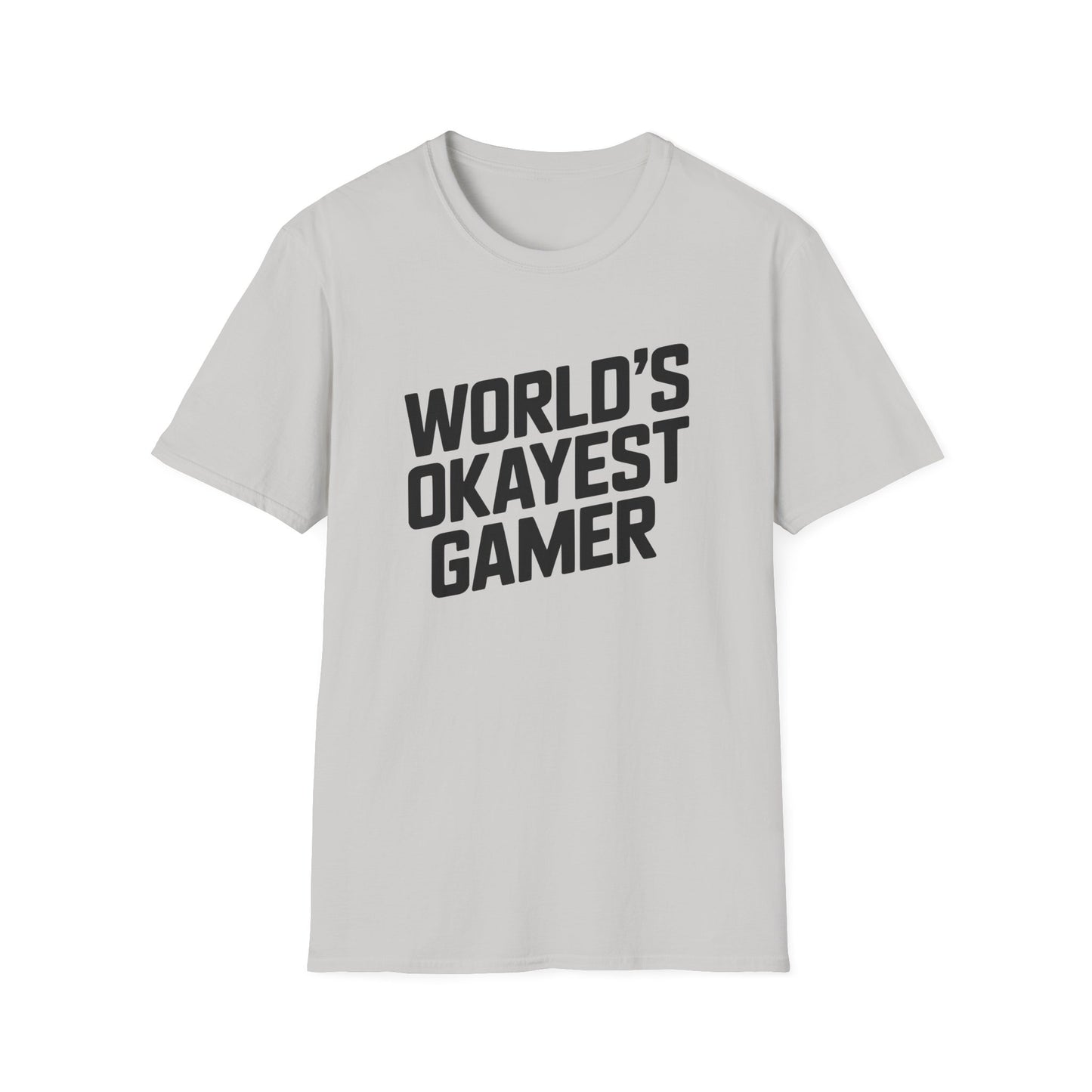 WORLD'S OKAYEST GAMER T-Shirt