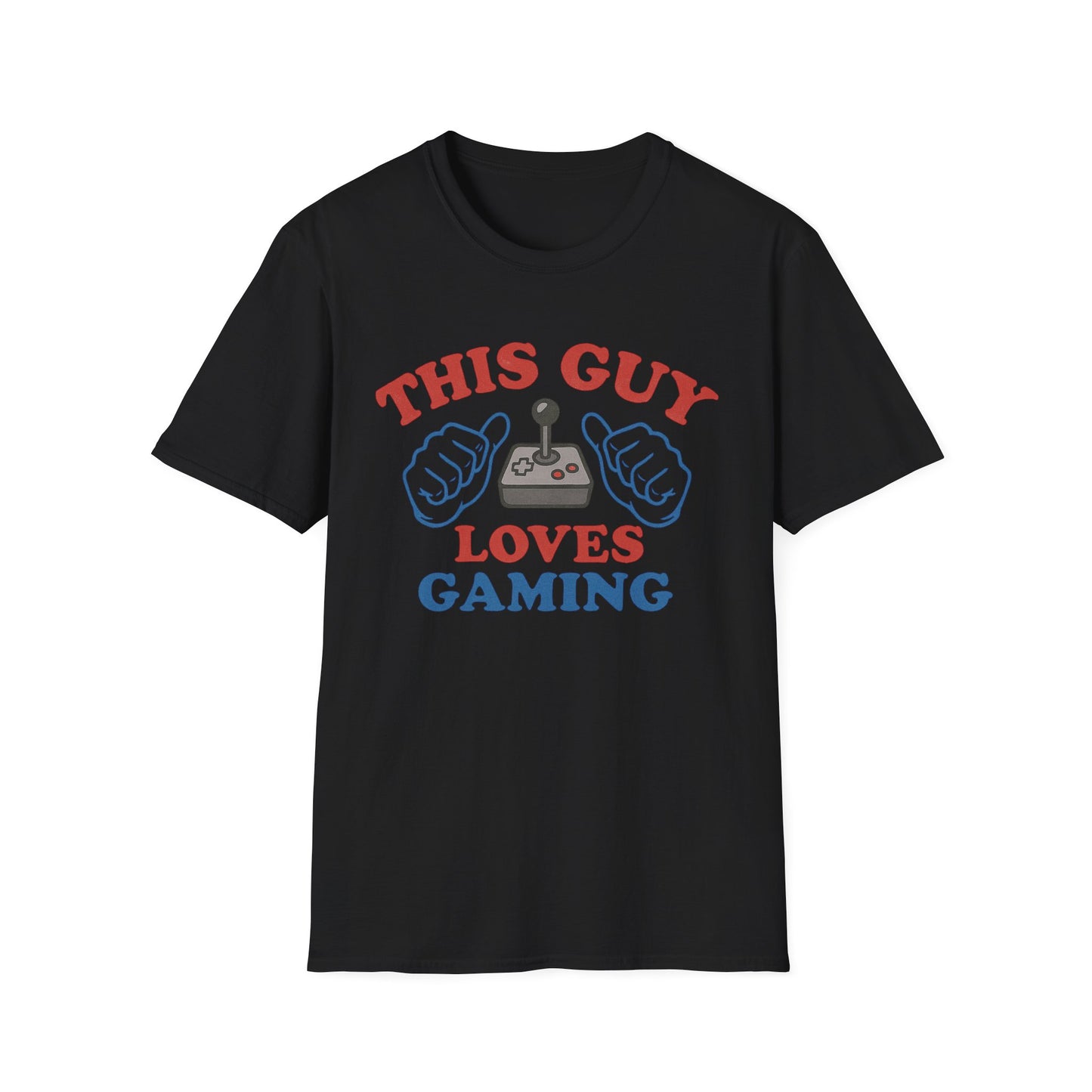 THIS GUY LOVES GAMING T-Shirt