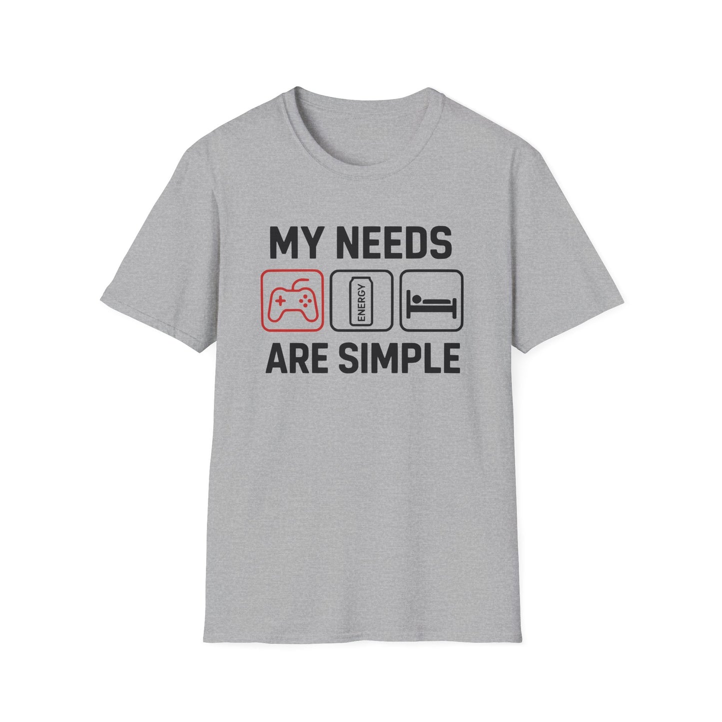 MY NEEDS ARE SIMPLE T-Shirt