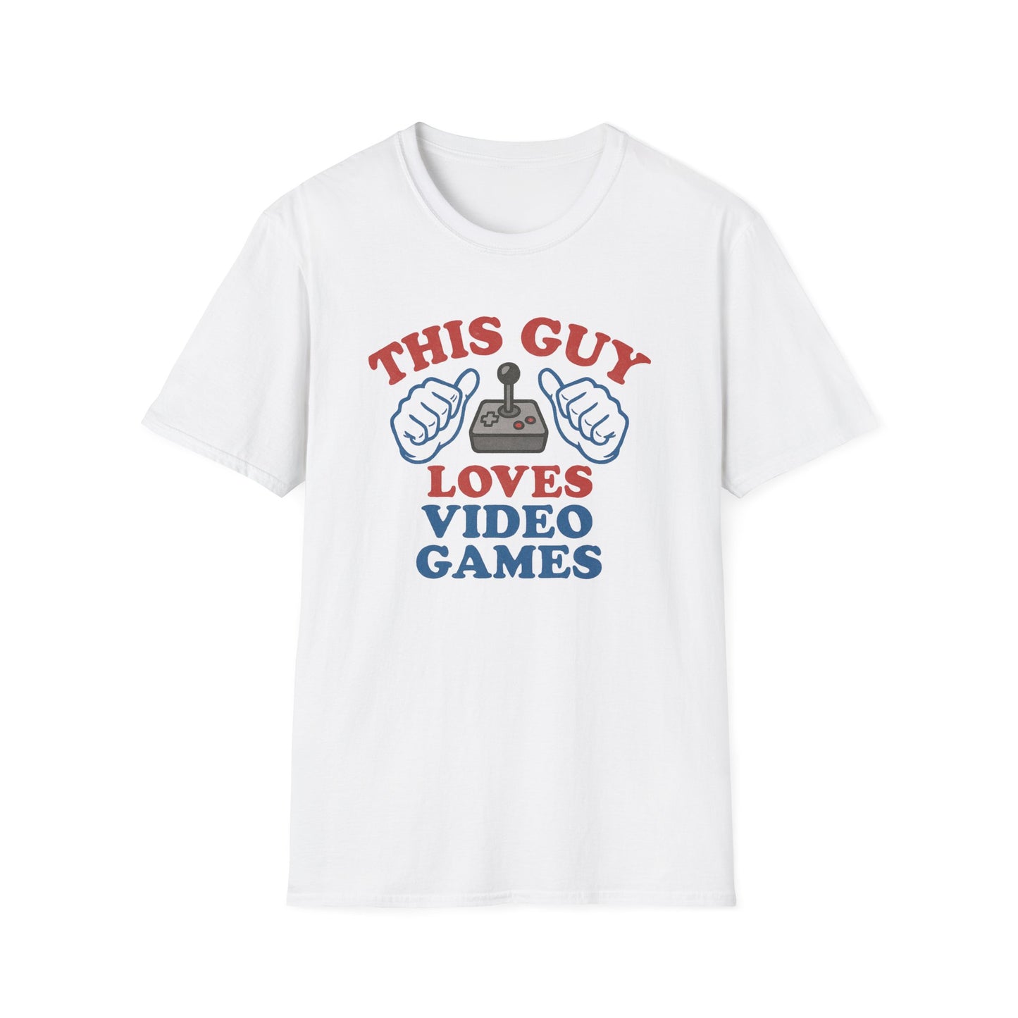 THIS GUY LOVES VIDEO GAMES T-Shirt