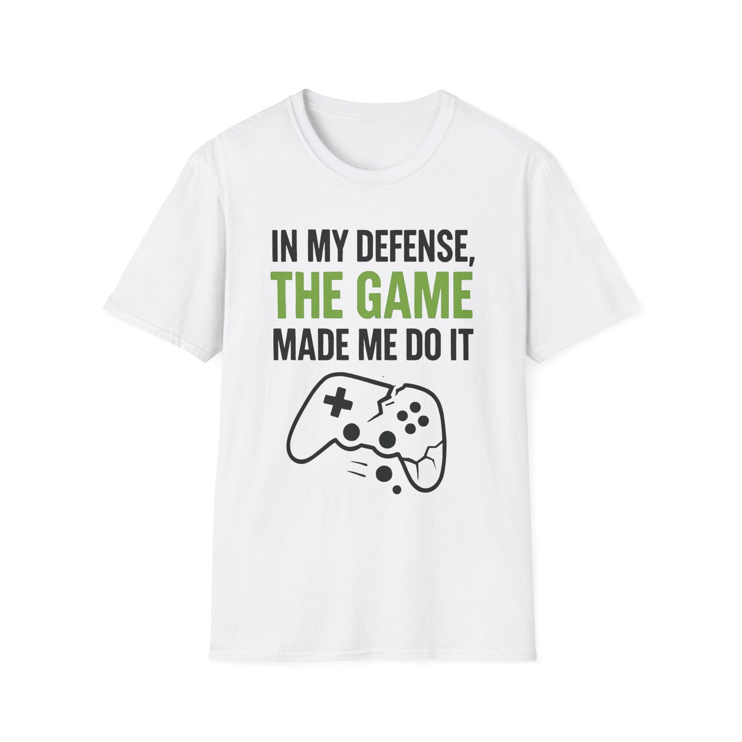 IN MY DEFENSE, THE GAME MADE ME DO IT T-Shirt