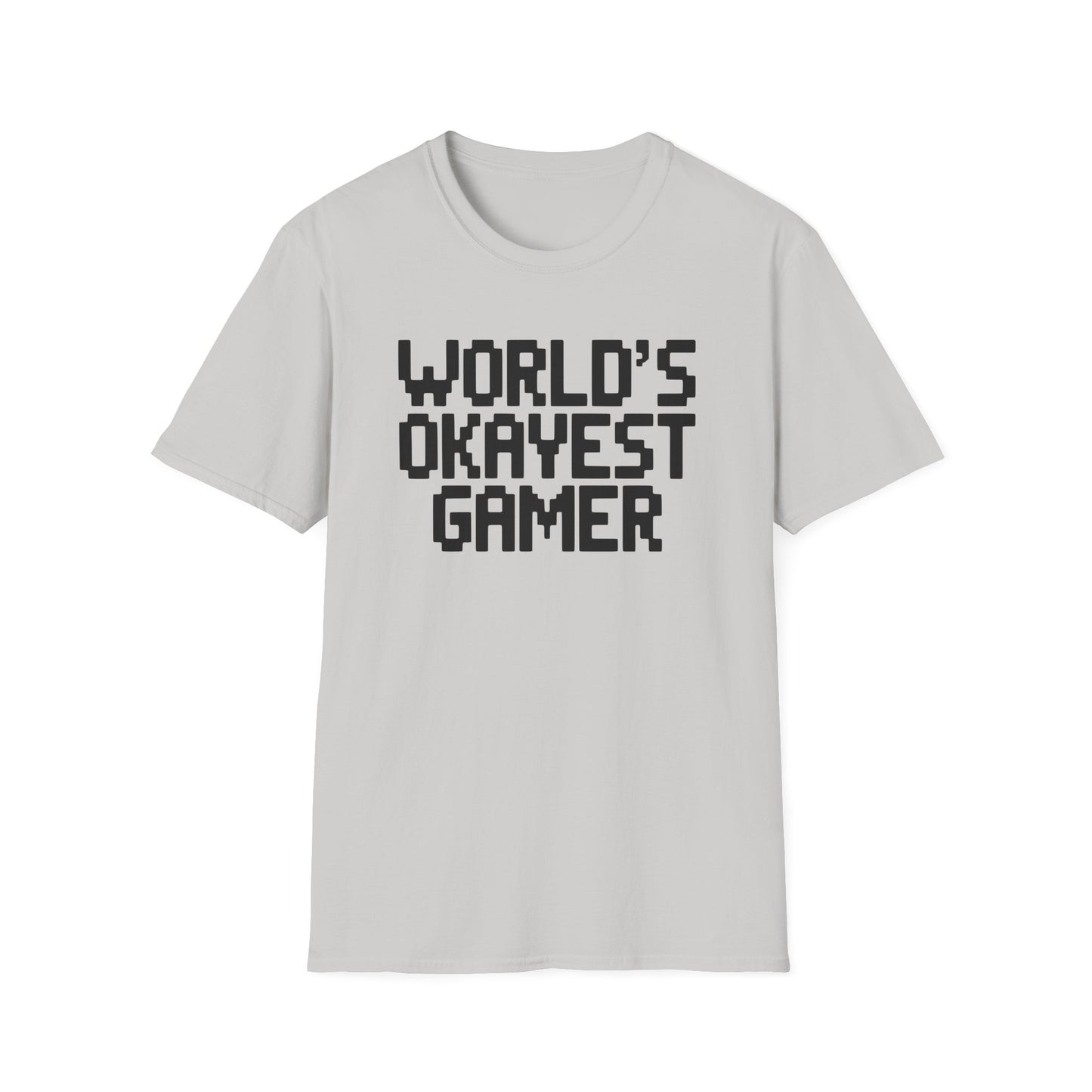 WORLD'S OKAYEST GAMER T-Shirt