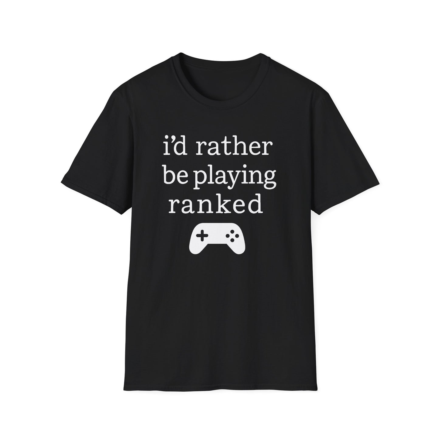 i'd rather be playing ranked T-Shirt