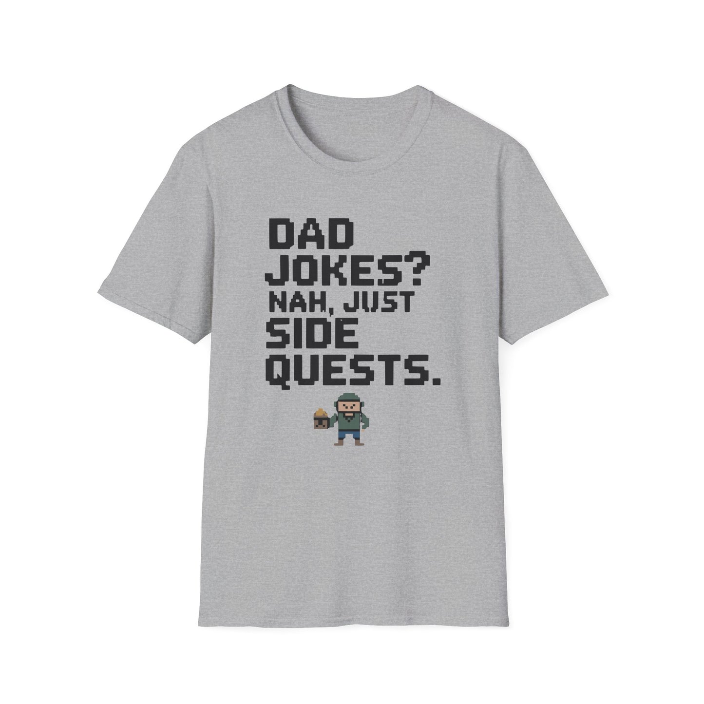 DAD JOKES? NAH, JUST SIDE QUESTS. T-Shirt