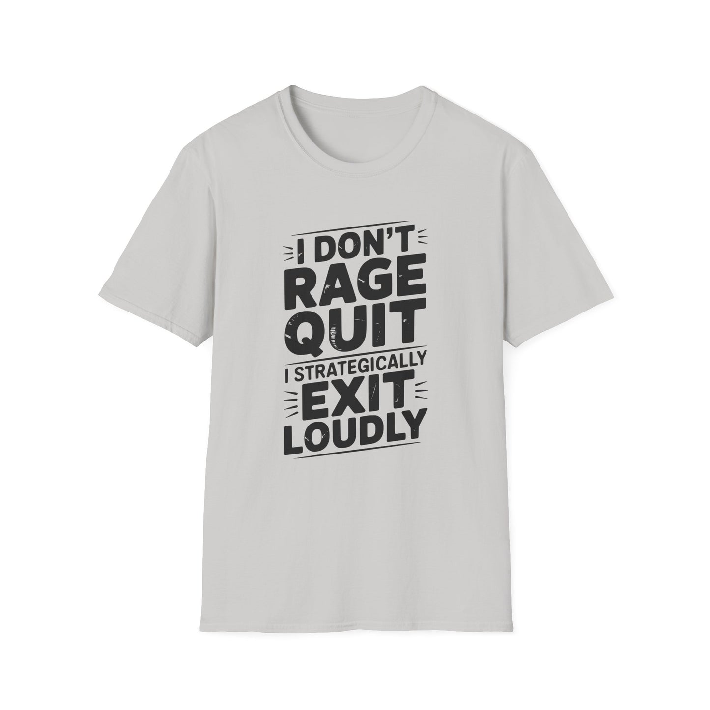 I DON'T RAGE QUIT T-Shirt