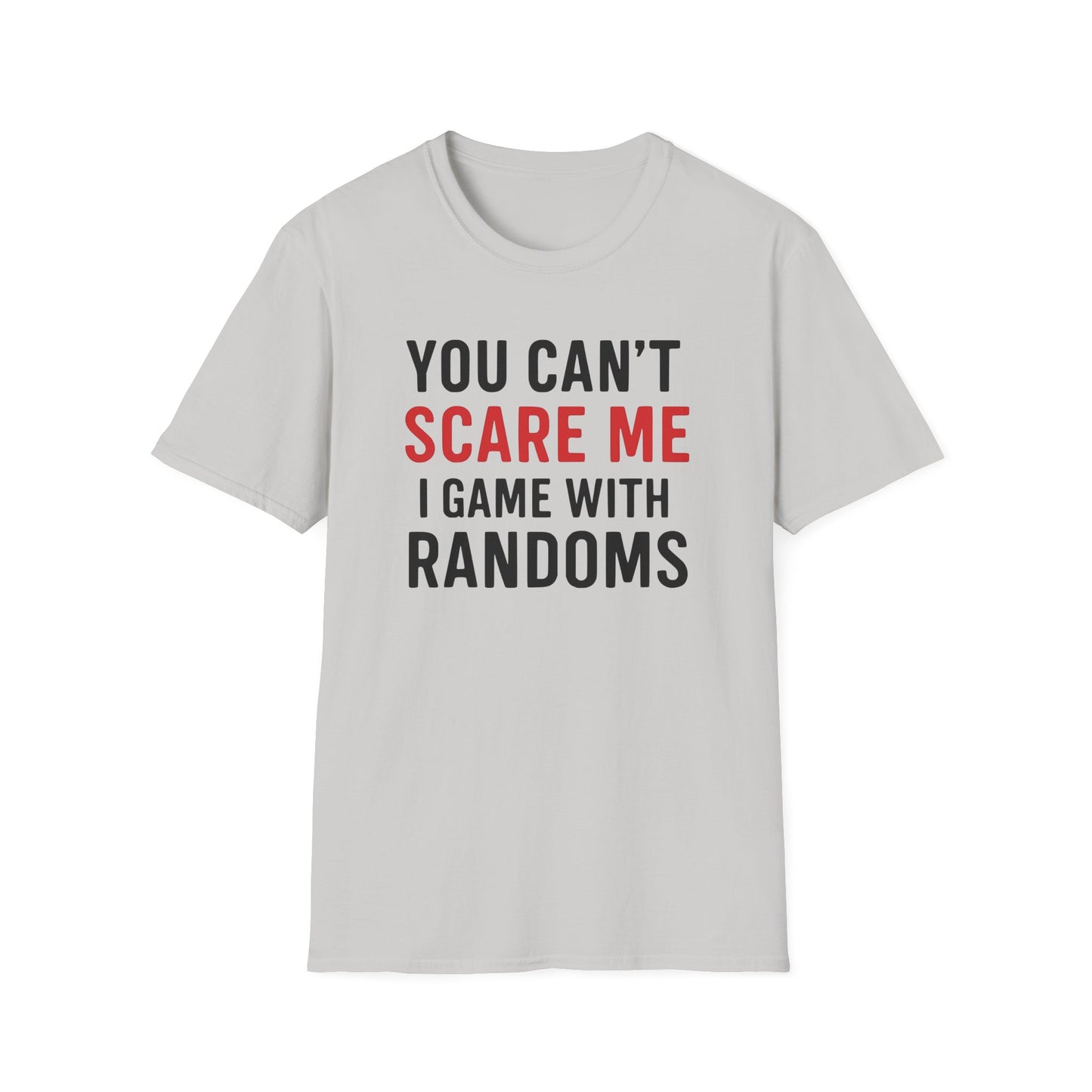 YOU CAN'T SCARE ME I WITH RANDOMS