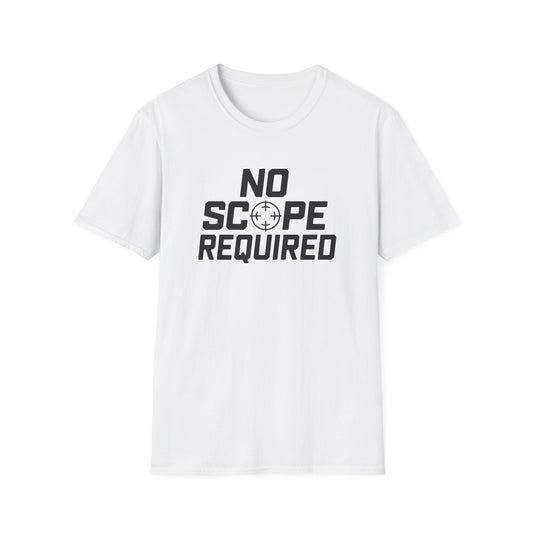 NO SCOPE REQUIRED T-Shirt