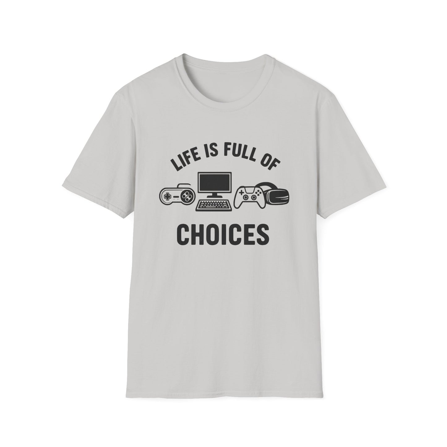 Life Is Full Of Choices