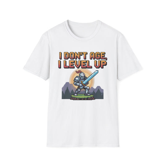 I DON'T AGE, I LEVEL UP T-Shirt
